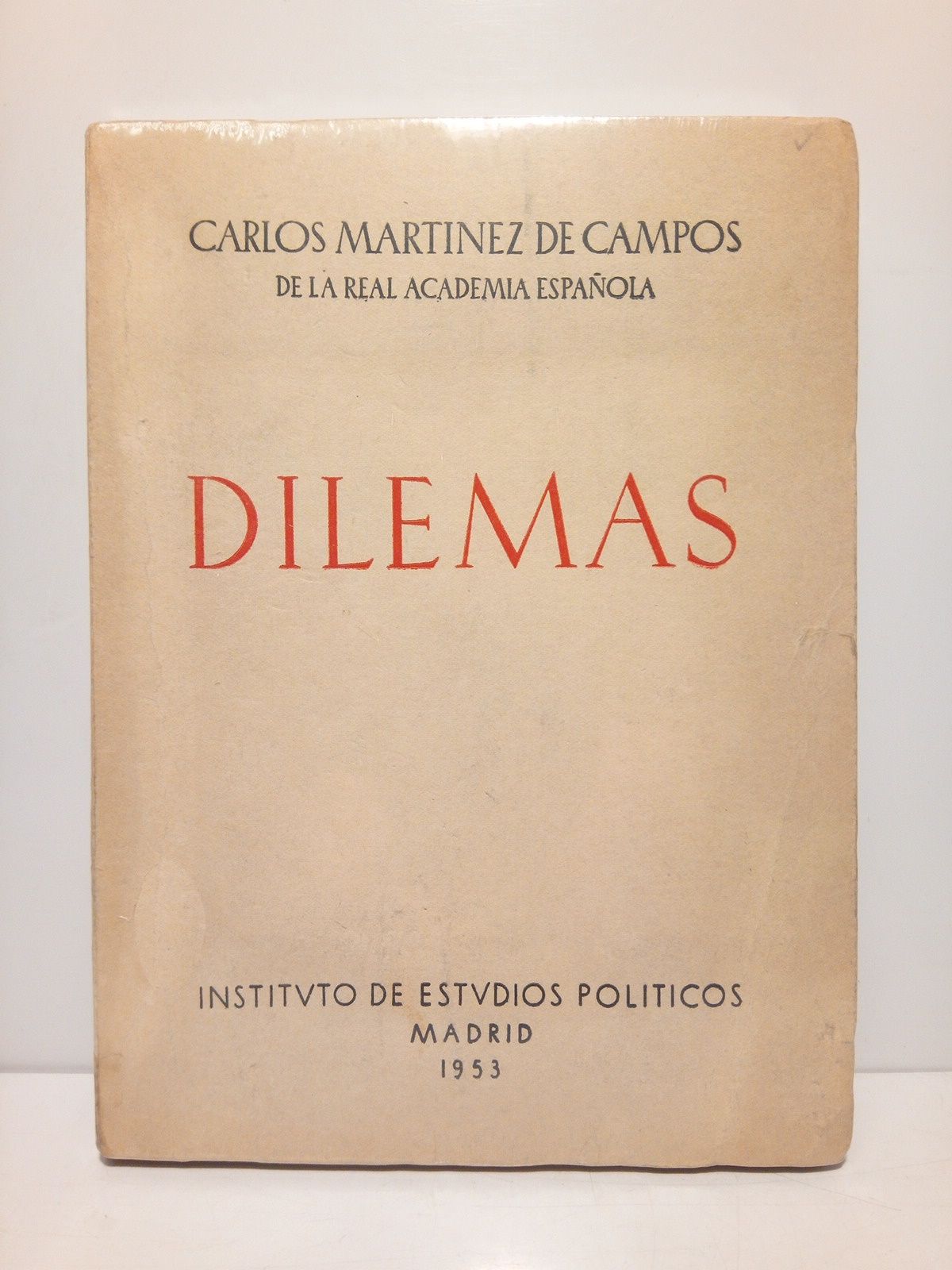 MARTINEZ DE CAMPOS, Carlos - Dilemas