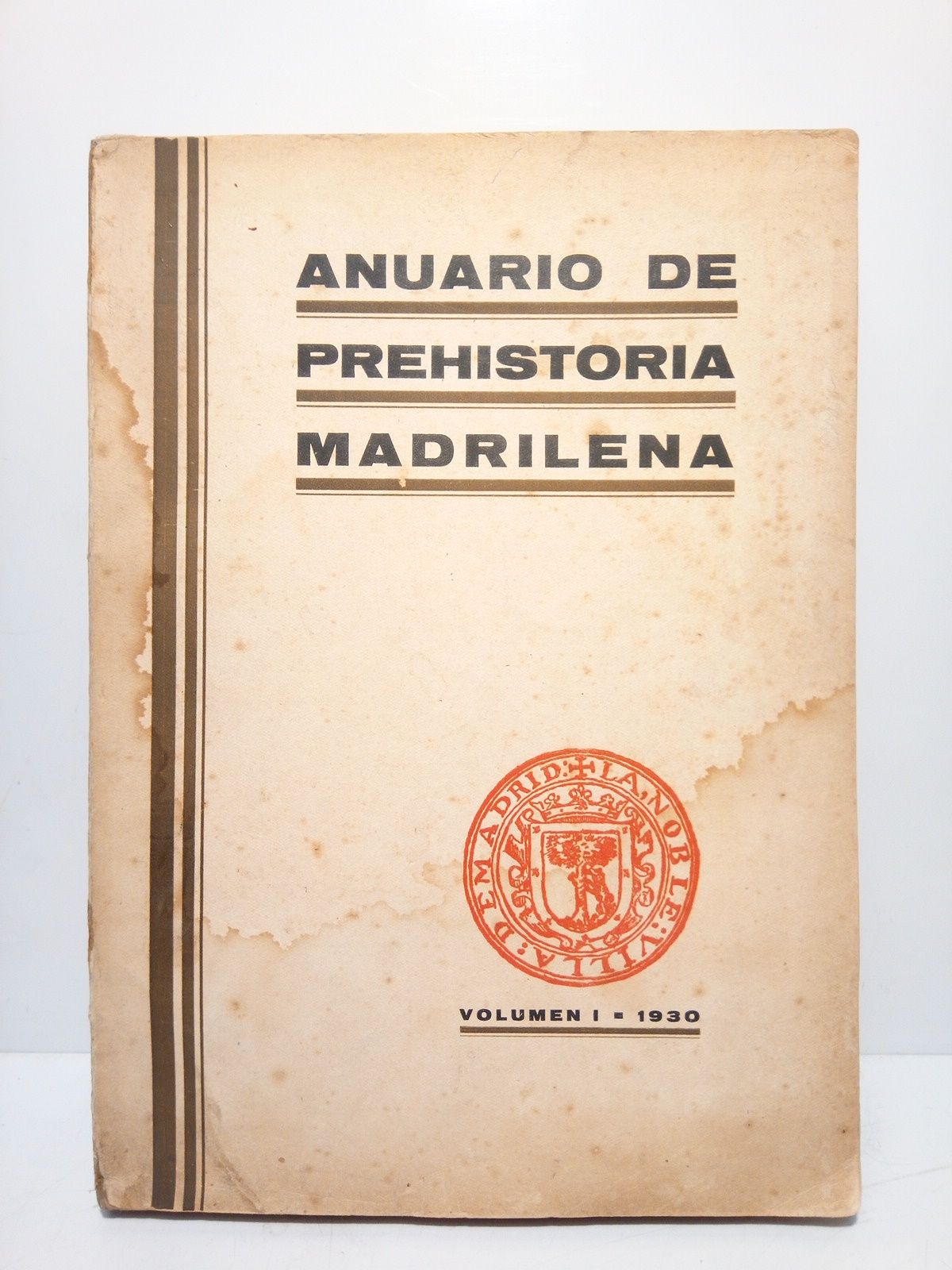 ANUARIO DE PREHISTORIA MADRILEA. Ayuntamiento de Madrid - Anuario de Prehistoria Madrilea. Vol. I, 1930 /  Contiene: La prehistoria africana y el origen de los pueblos camitas, por PEDRO BOSCH GIMPERA; Yacimientos paleolticos del valle del Jarama, por HUGO OBERMAIER y JOSE PEREZ DE BARRADAS; El yacomiento paleoltico de El Sotillo, por PAUL WERNERT y JOSE PEREZ DE BARRADAS; Cermica incisa y cermica de la cultura del vaso campaniforme en Castilla la Vieja y Asturias, por JULIO MARTINEZ SANTA-OLALLA