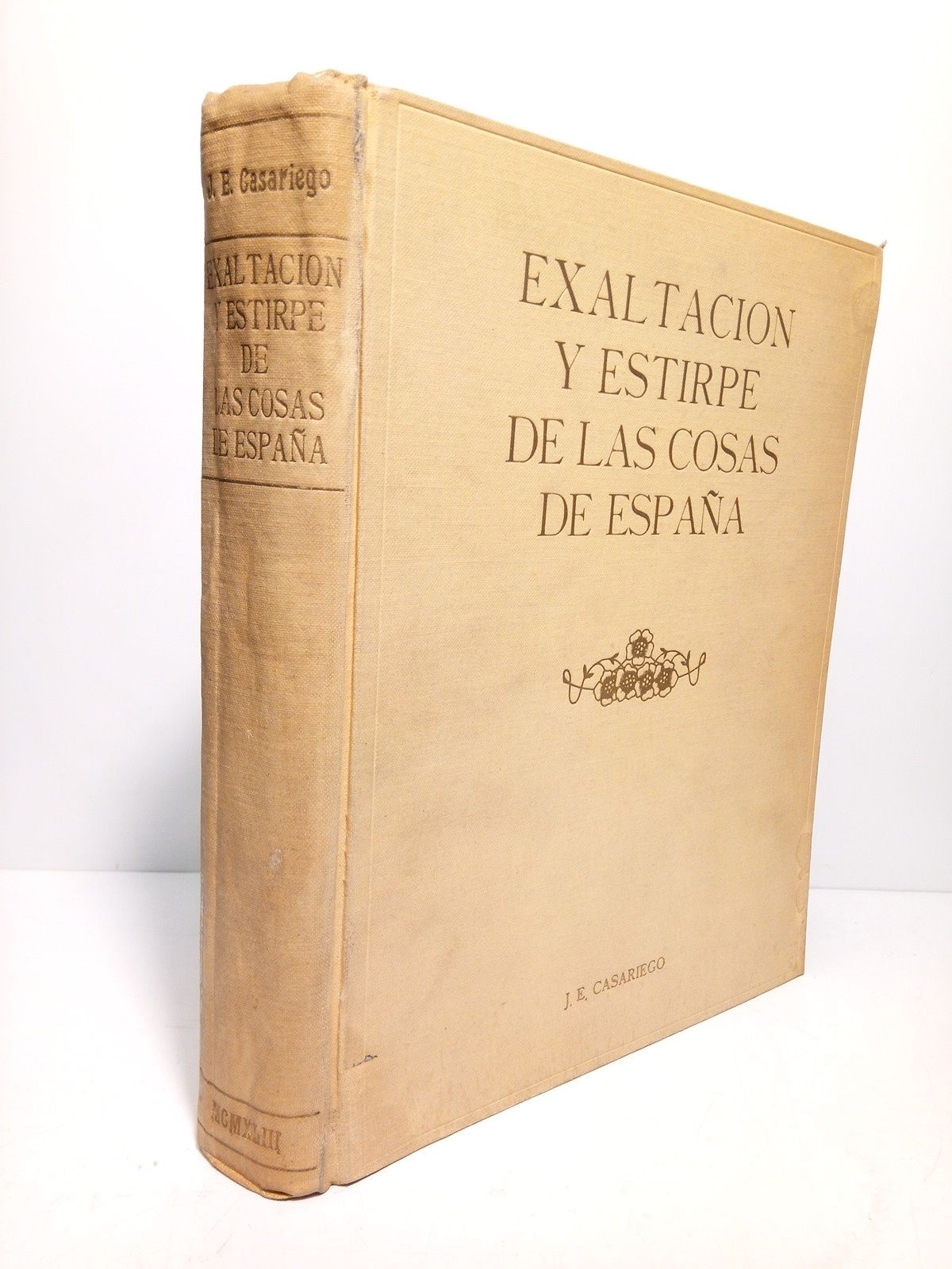 CASARIEGO, J. E. - Exaltacin y estirpe de las cosas de Espaa /  Ensayo-prlogo de AZORIN
