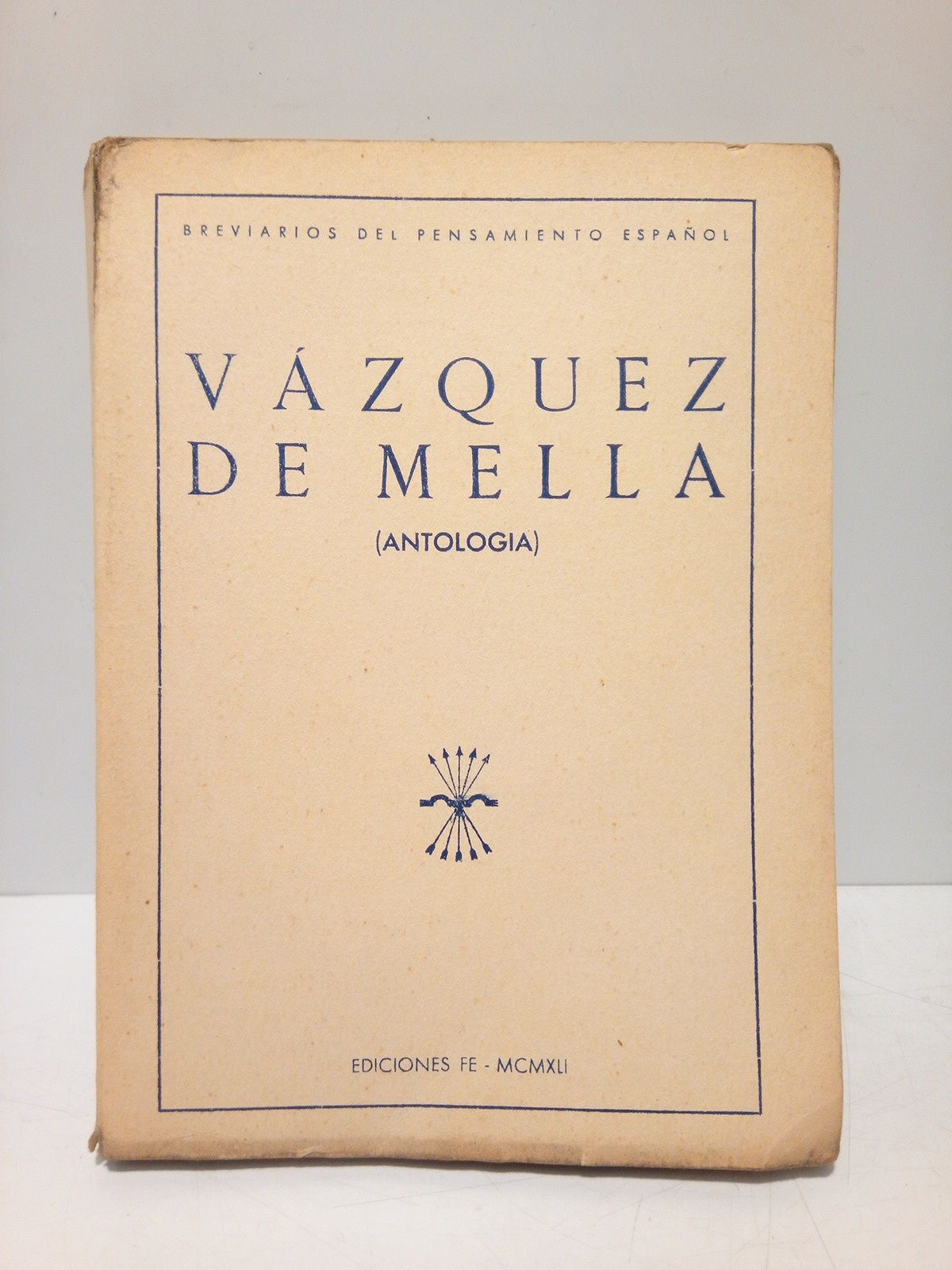 VAZQUEZ DE MELLA - Vzquez de Mella. (Antologa) /  Seleccin y prlogo de Juan Neneyto Perez