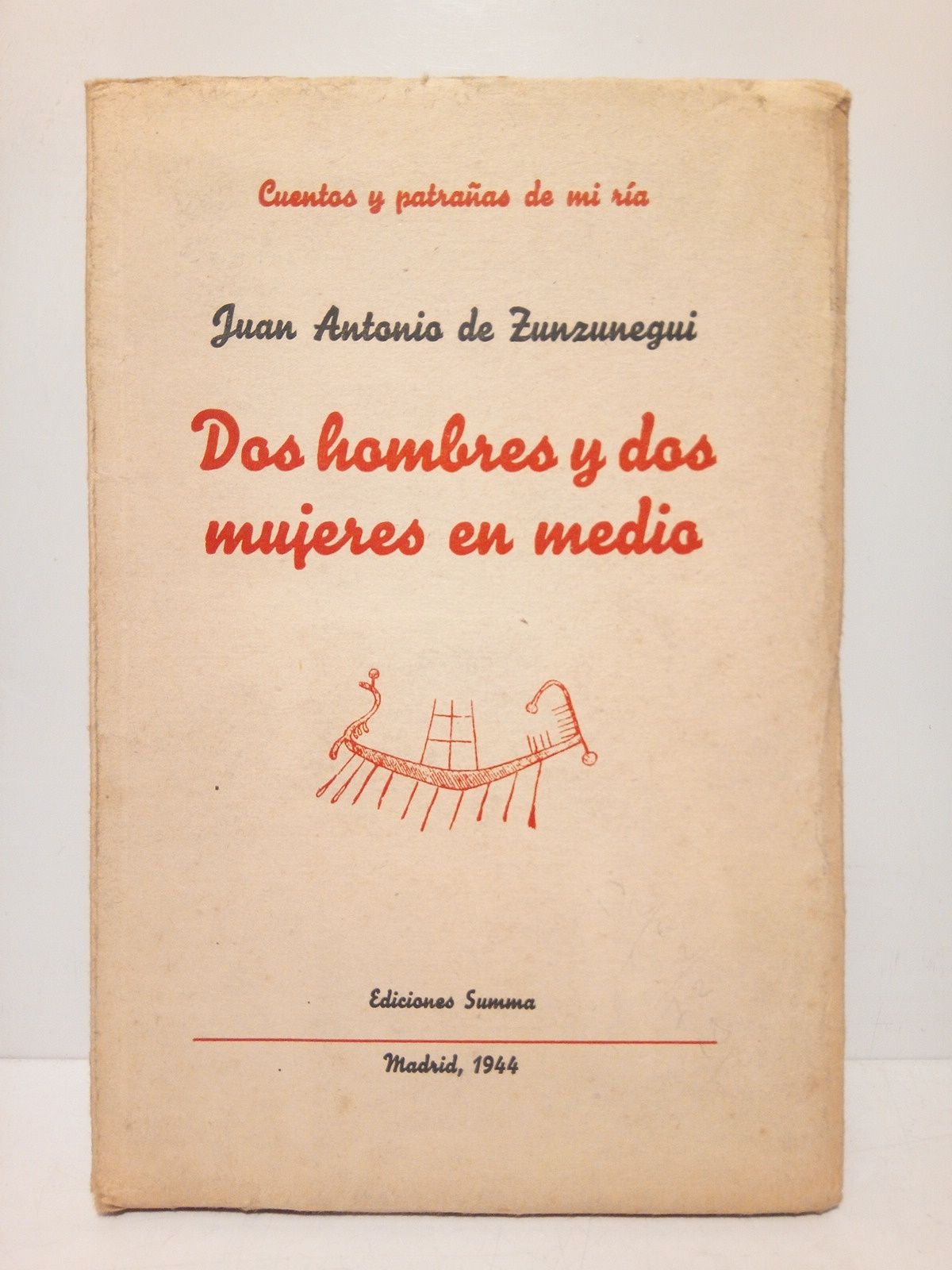 ZUNZUNEGUI, Juan Antonio de - Dos hombres y dos mujeres en medio /  Estudio preliminar -La obra de Juan Antonio Zunzunegui- por Juan Antonio Tamayo (53 pags.)