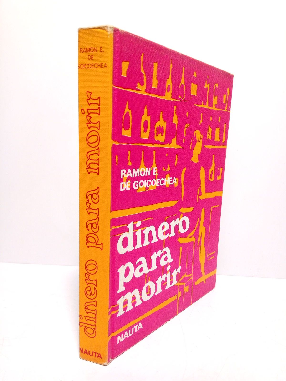 GOICOECHEA, Ramn Eugenio de - Dinero para morir