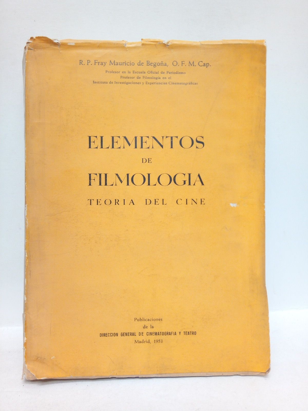 BEGOA, R. P. Fray Mauricio de, O. F. M. Cap. - Elementos de filmologa: Teora del cine