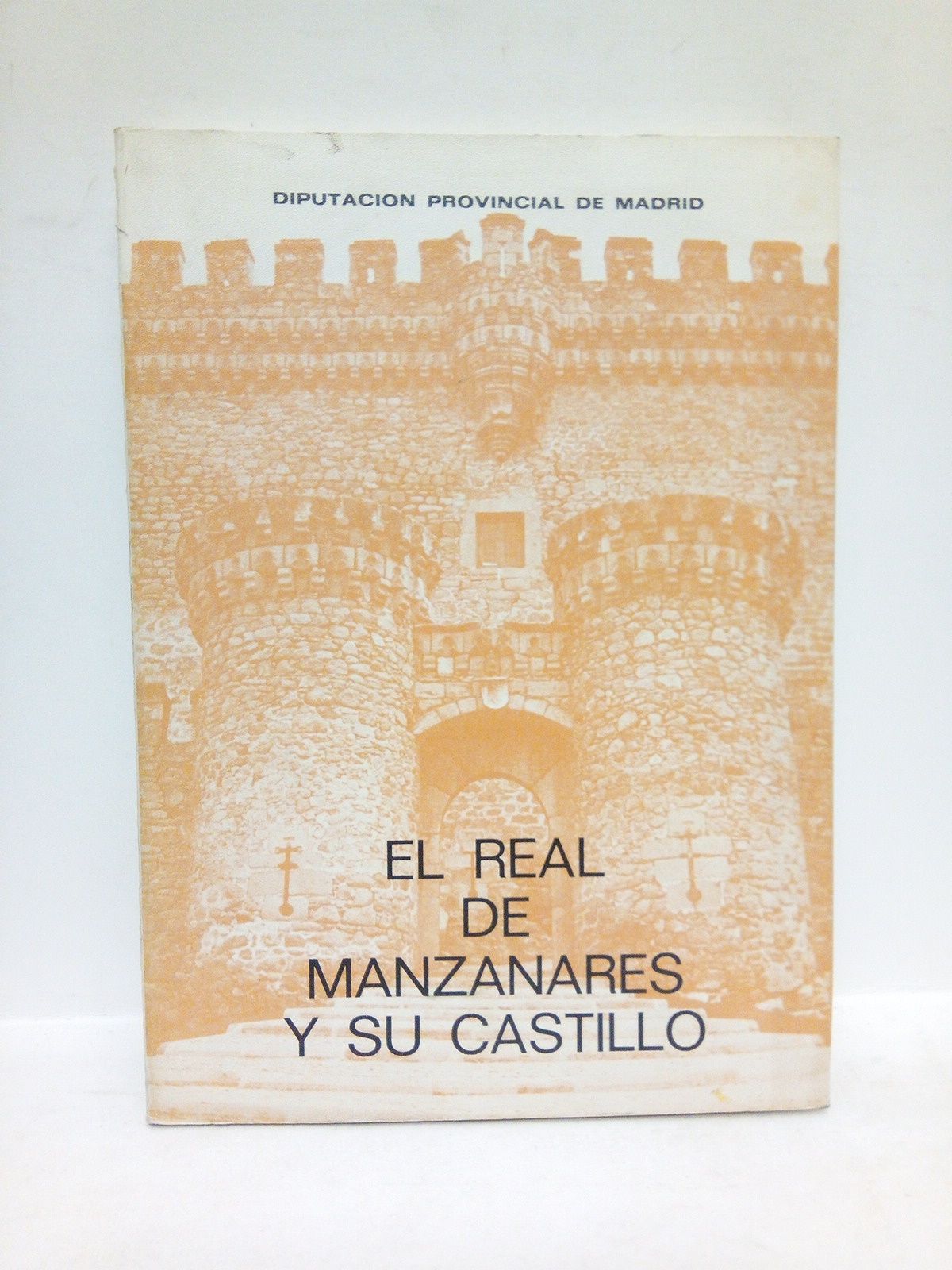 LOPEZ GONZALEZ, Angel Luis - El Real de Manzanares y su Castillo /  Prlogo de Mara Montez Matilla