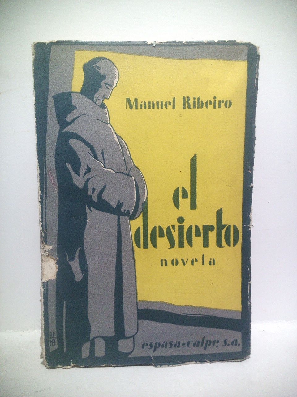 RIBEIRO, Manuel - El desierto /  Traduc. por Jos Olarra; ilustraciones de M. Benet [incluso cubierta]