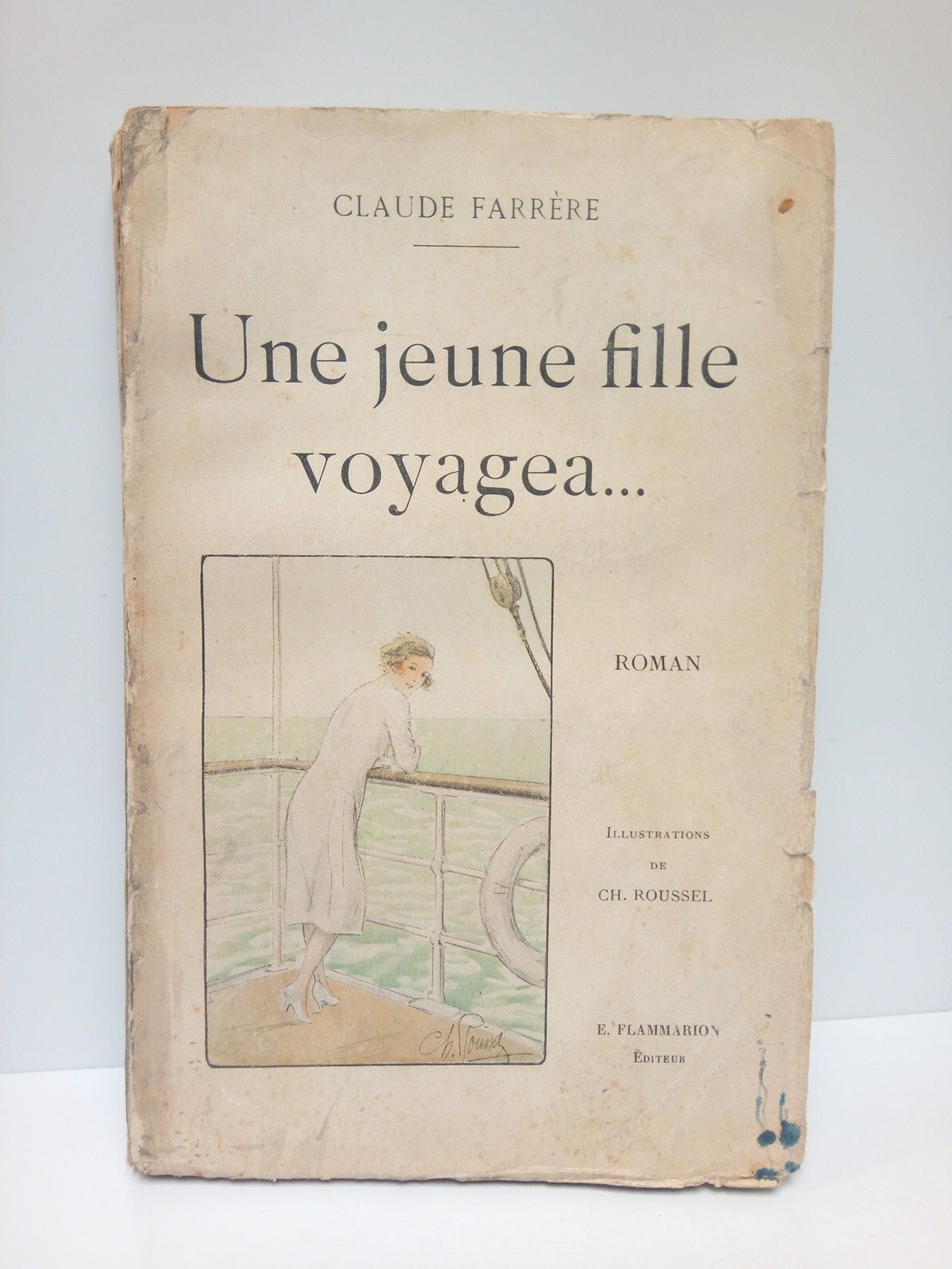 FARRERE, Claude - Une jeune fille voyagea... (Roman) /  Illustrations de Ch. Roussel
