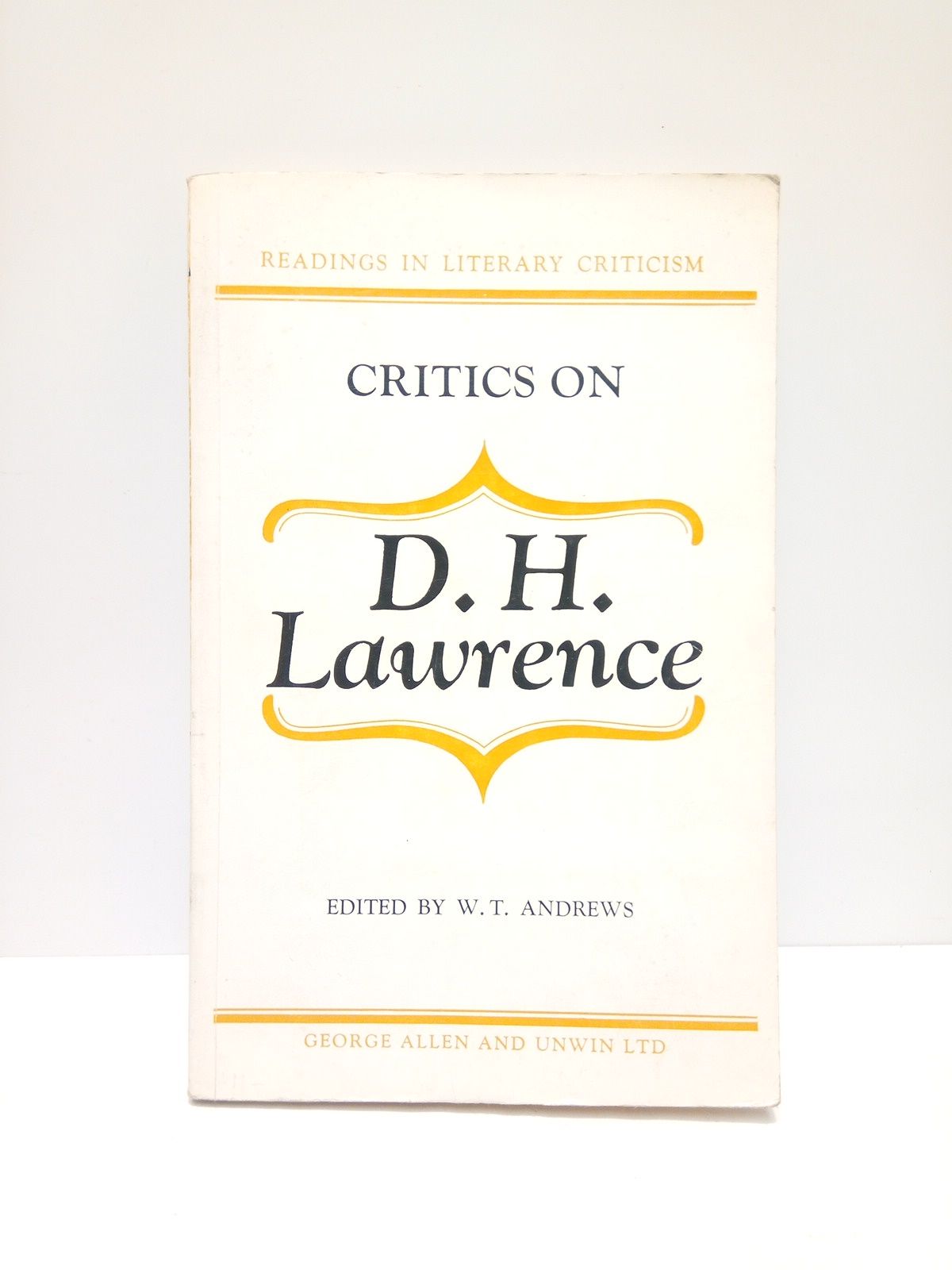 ANDREWS, W. T. (Editor) - Critics on D. H. Lawrence /  Edited by W. T. Andrews