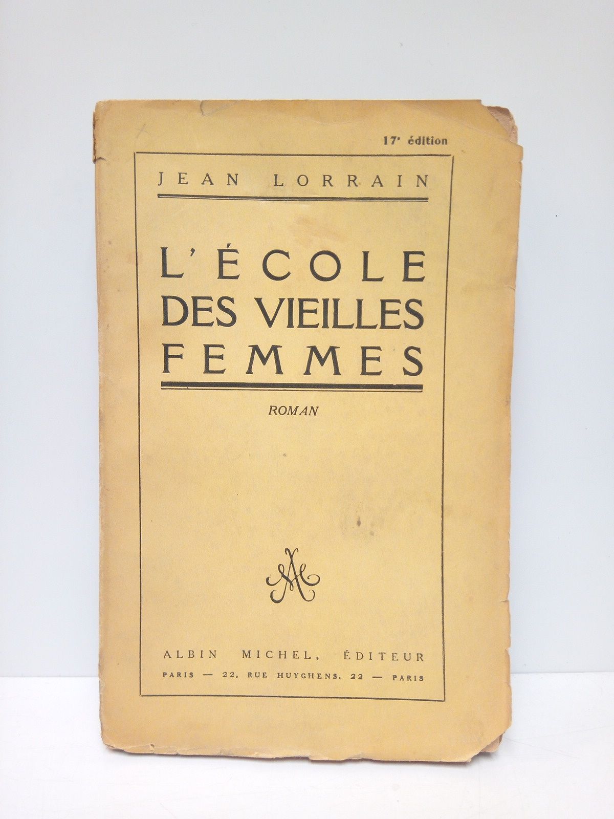 LORRAIN, Jean - L'Ecole des Vieilles Femmes. (Roman)