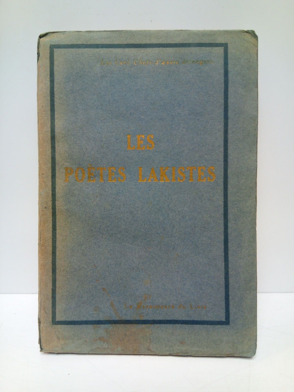 MELESE, Pierre - Les Potes Lakistes: Wordsworth, Coleridge /  Introduction de Pierre Mlse