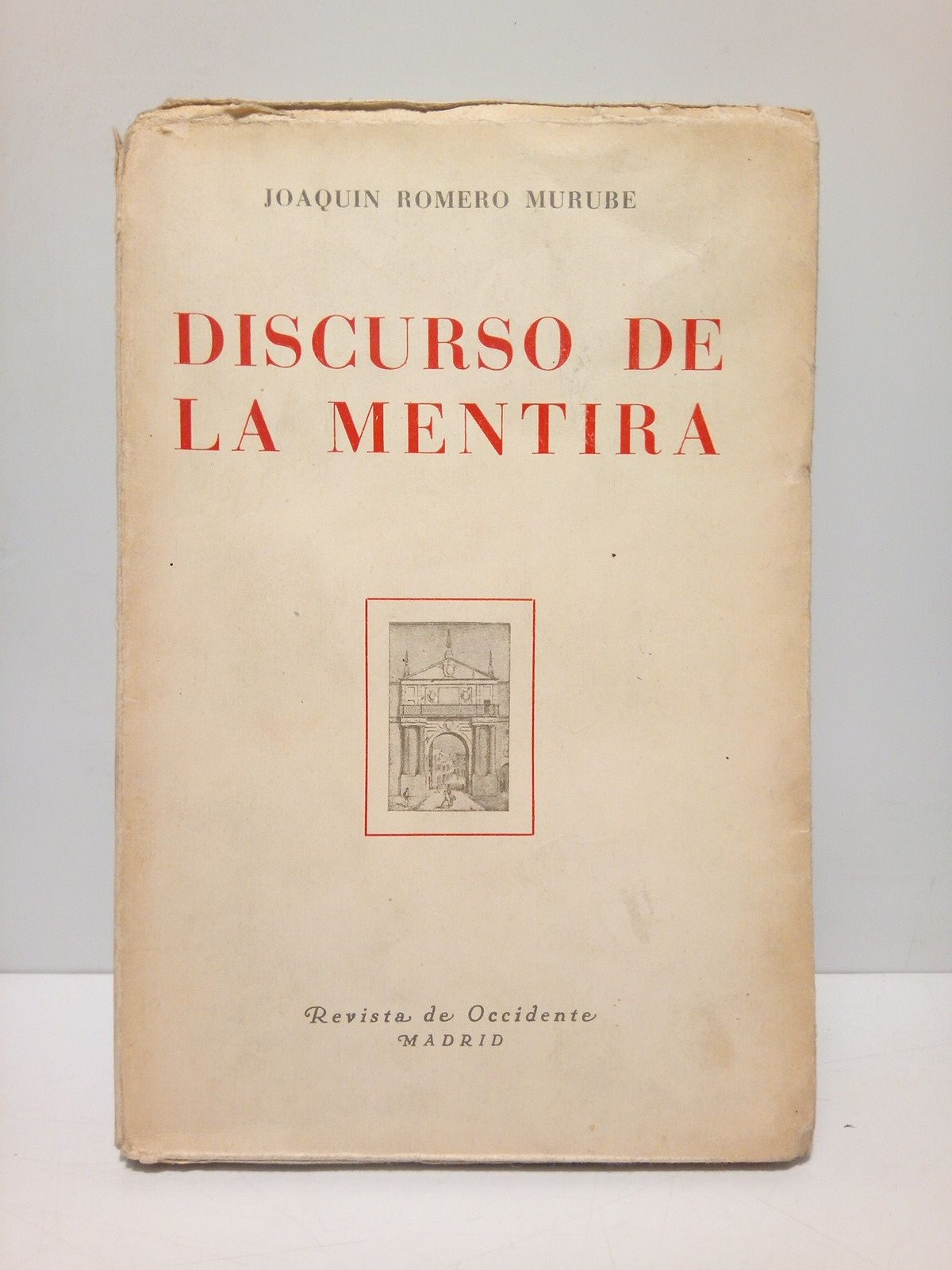 ROMERO Y MURUBE, Joaqun - Discurso de la mentira /  Prol. de Eugenio Montes