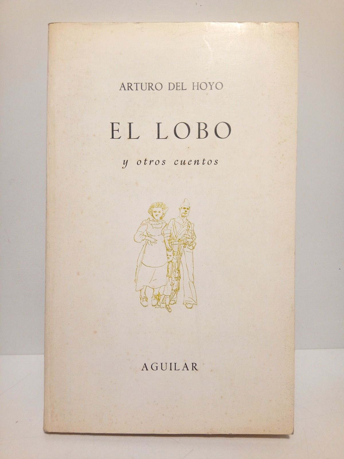 HOYO, Arturo del - El lobo y otros cuentos