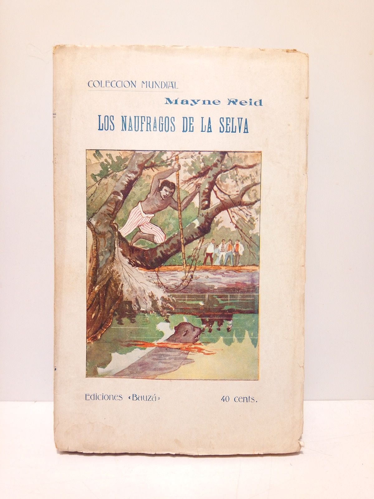 MAYNE REID, Capitn - Los nufragos de la selva /  Traduccin de Miguel M. Salcedo