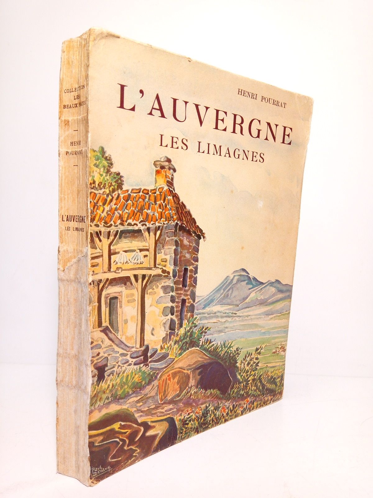 POURRAT, Henri - L'Auvergne: Les Limagnes /  Couverture de Paul Devaux; ouvrage orn de 197 hliogravures