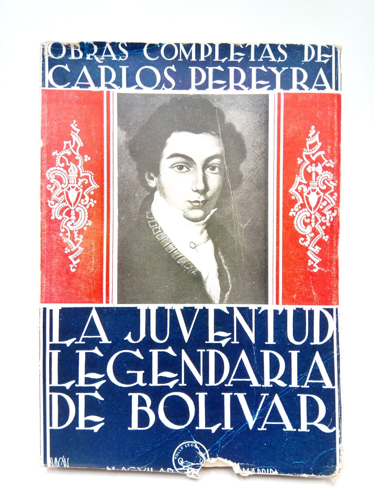 PEREYRA, Carlos - La juventud legendaria de Bolivar