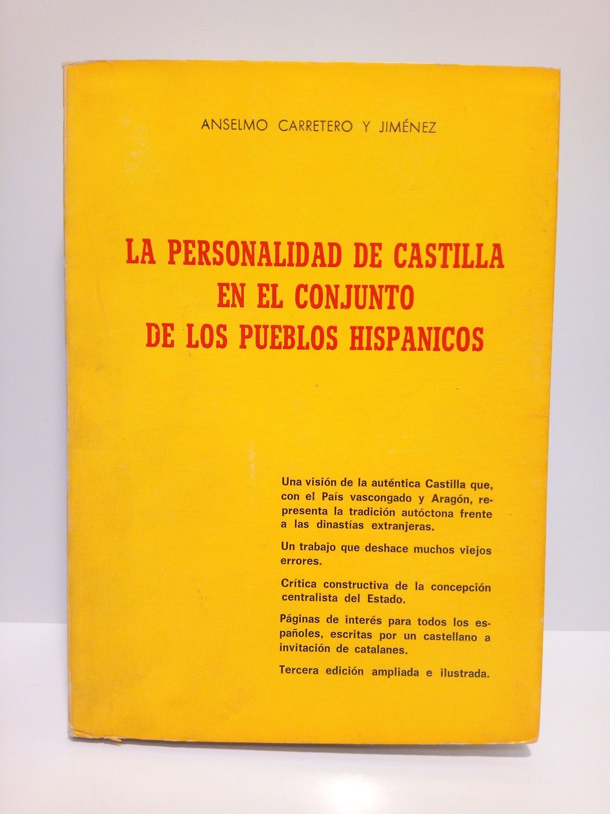 CARRETERO JIMENEZ, Anselmo - La personalidad de Castilla en el conjunto de los pueblos hispnicos /  Dedicatoria impresa tras la portada: Als meus amics catalans, amb el matex deler d'una nova Espanya