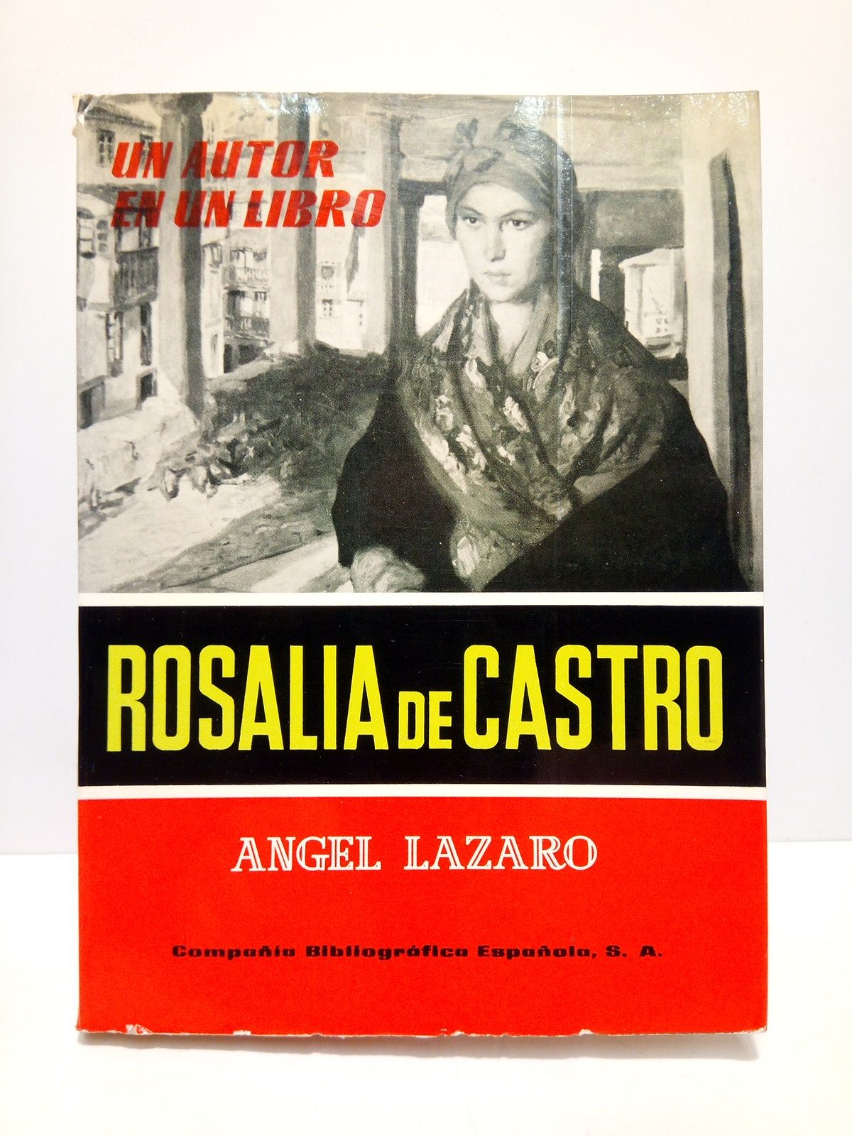 LAZARO, Angel - Rosala de Castro /  Estudio y antologa por Angel Lzaro