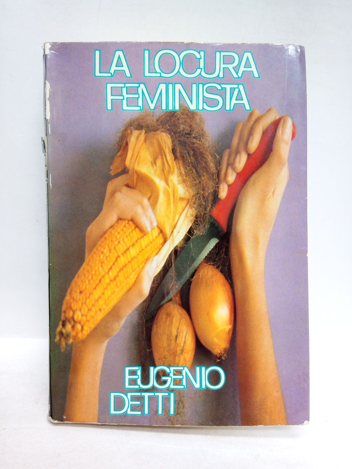 DETTI, Eugenio - La locura feminista