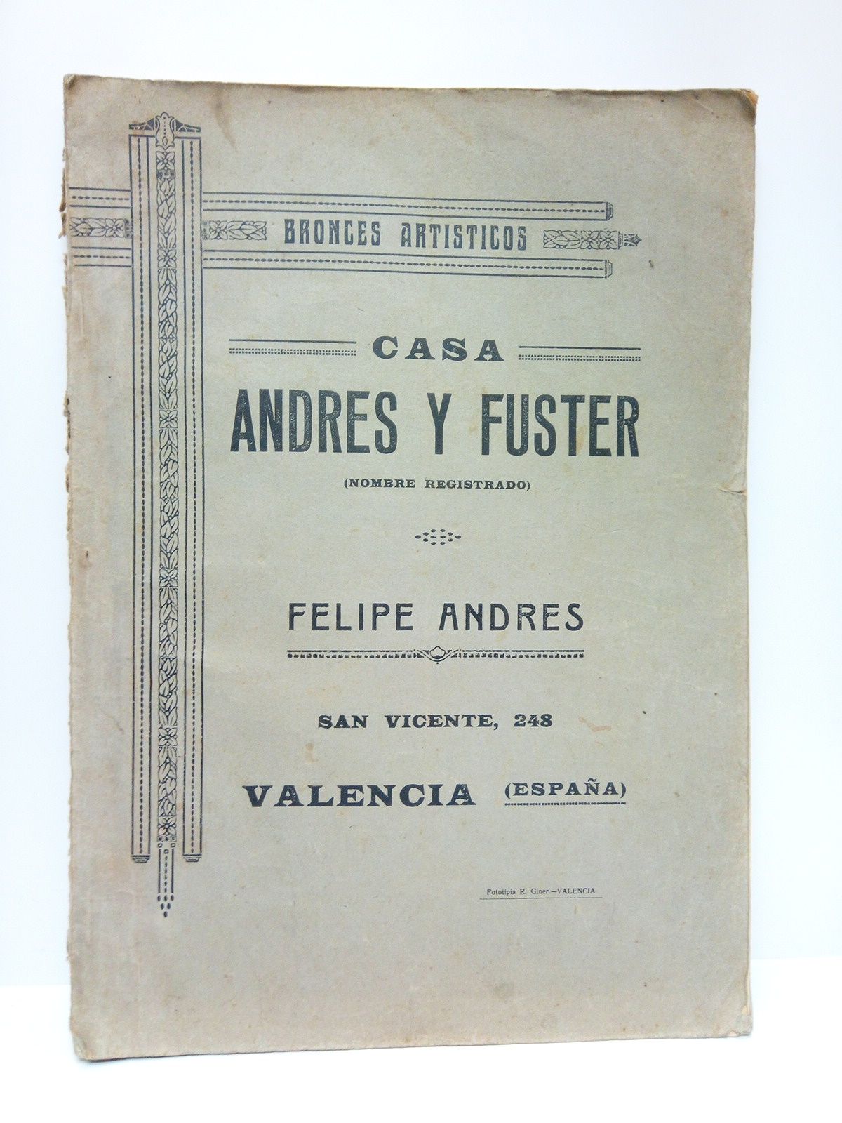 ANDRES, Felipe - Bronces Artsticos. Casa Andrs y Fuster (Nombre Registrado).