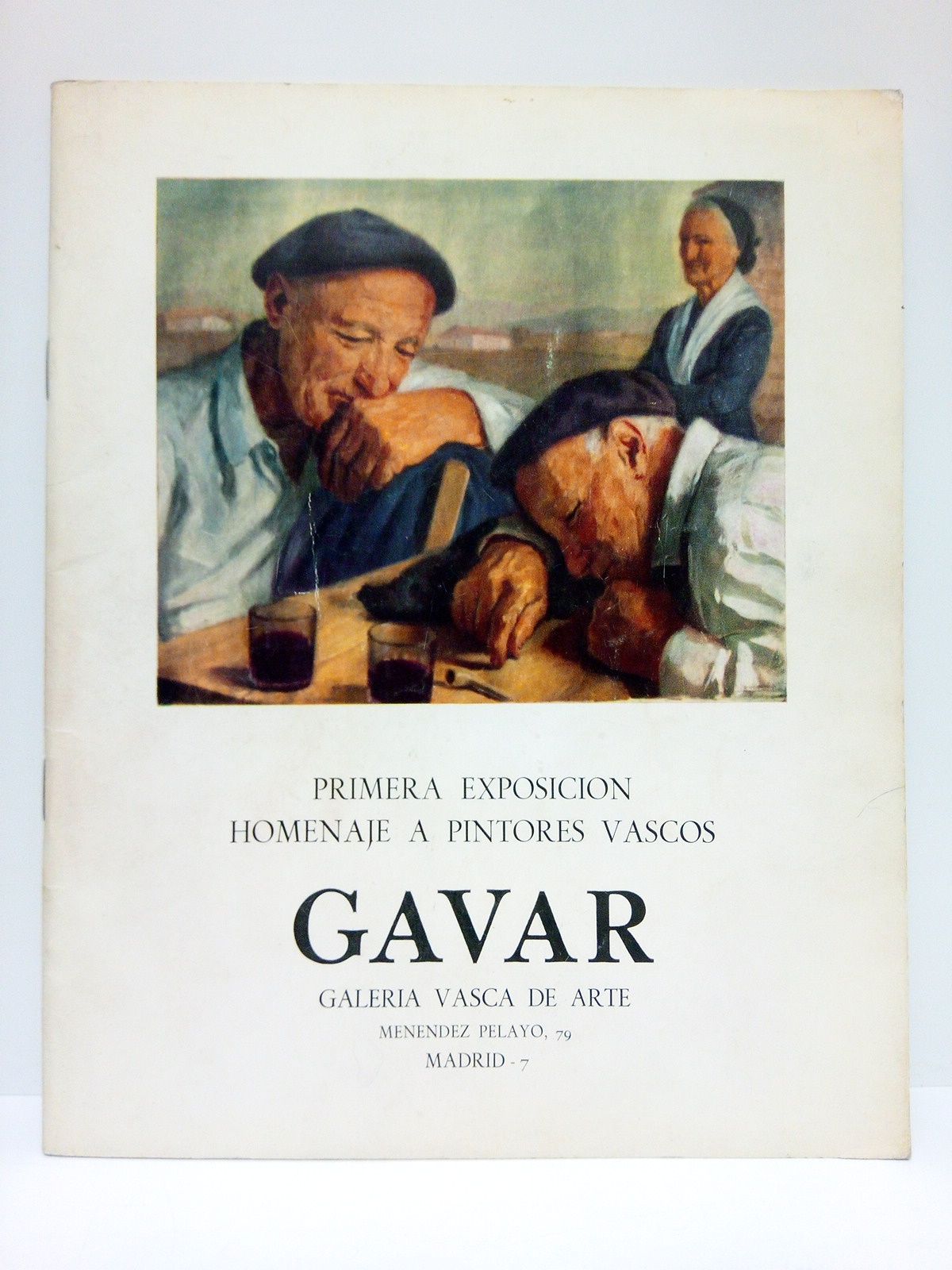 GAVAR, GALERIA VASCA DE ARTE - Primera Exposicin Homenaje a pintores vascos  /  Introduccin de Bernardino de Pantorba