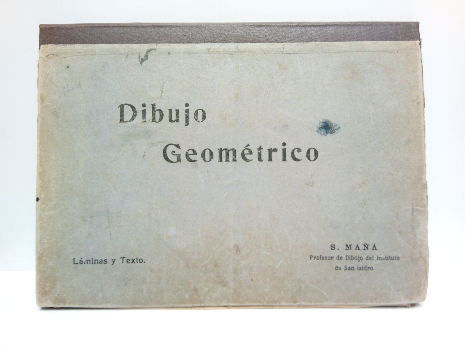 MAA Y HERNANDEZ, Samuel - Dibujo Geomtrico /  Obra declarada de mrito por el Consejo de Instruccin Pblica y Bellas Artes, por Real Orden de 6 de Marzo de 1918 (Lminas y Texto)