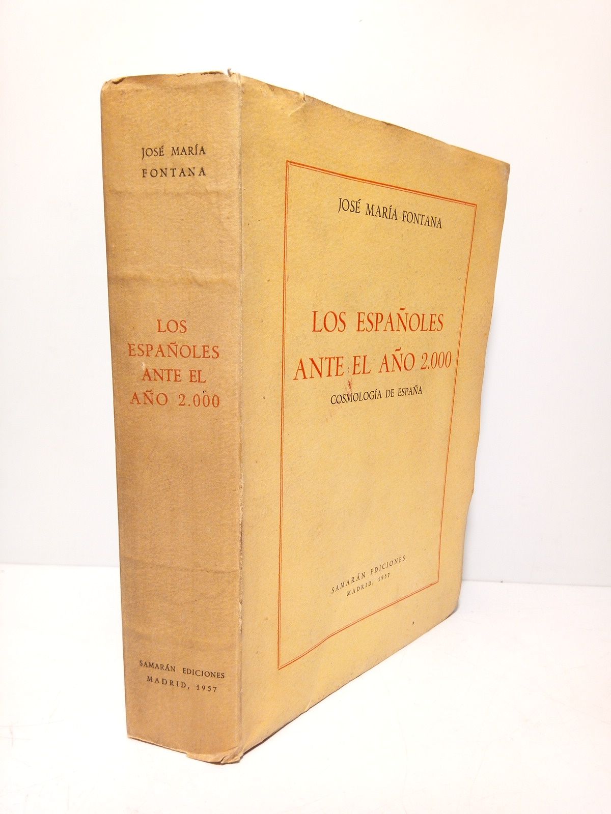 FONTANA, Jos Mara - Los espaoles ante el ao 2000: Cosmologa de Espaa
