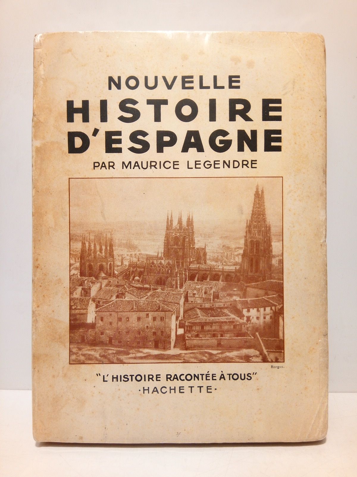 LEGENDRE, Maurice - Nouvelle histoire d'Espagne