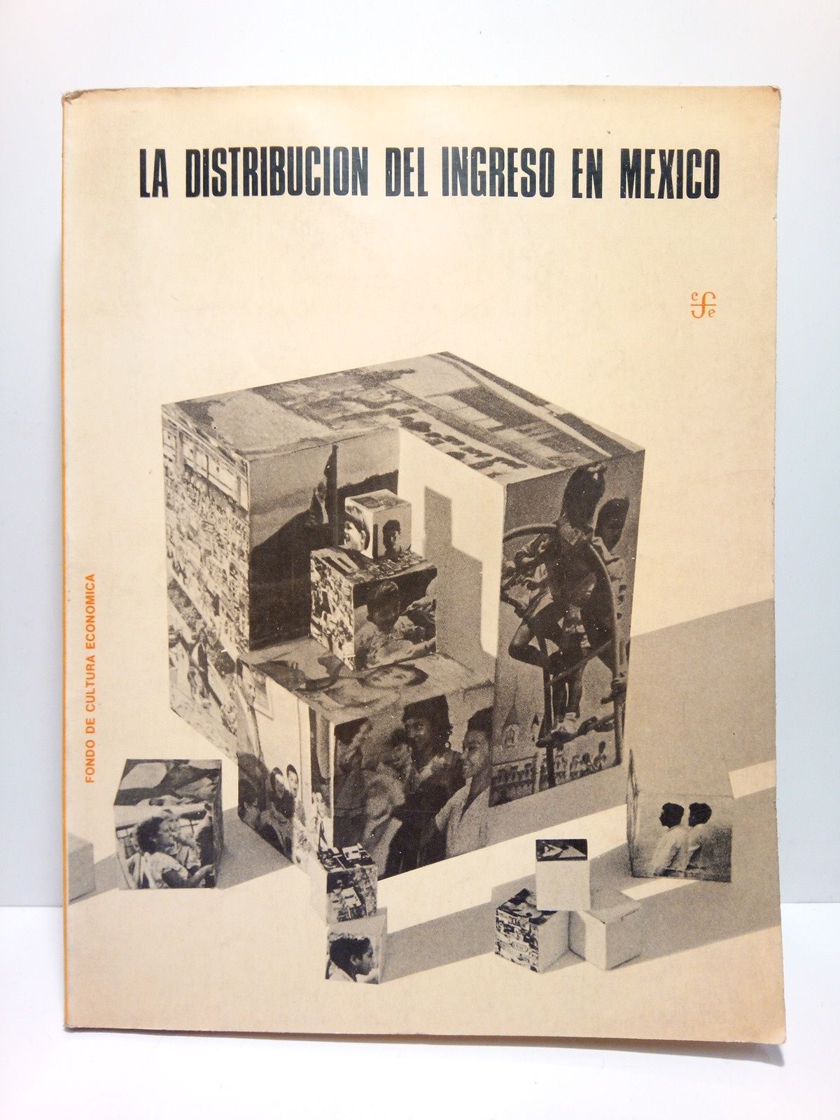 BANCO DE MEXICO - La distribucin del ingreso en Mxico: Encuesta sobre los ingresos y gastos de las familias (1968)