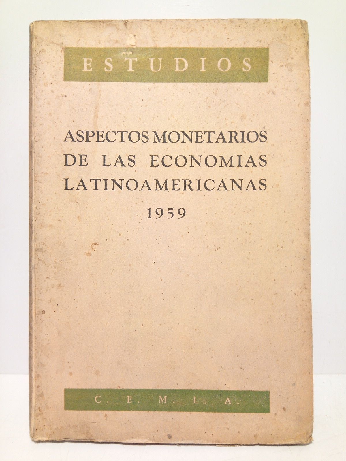 CENTRO DE ESTUDIOS MONETARIOAS LATINOAMERICANOS - Aspectos Monetarios de las Economas Latinoamericanas (1959)