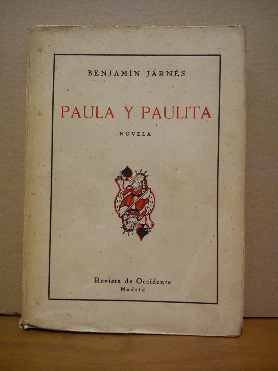 JARNES, Benjamn - Paula y Paulita. (Novela)