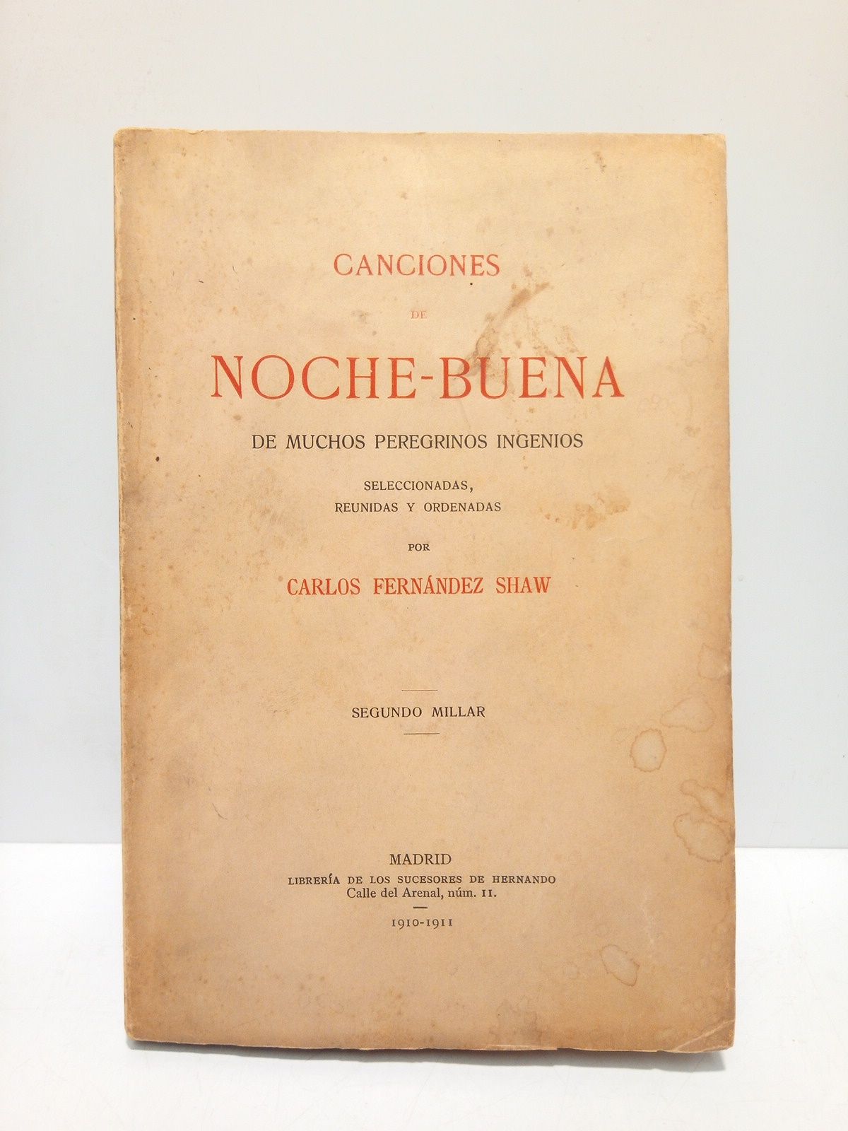 FERNANDEZ SHAW, Carlos - Canciones de Noche-Buena de muchos peregrinos ingenios /  Seleccionadas, reunidas y ordenadas por Carlos Fernndez Shaw