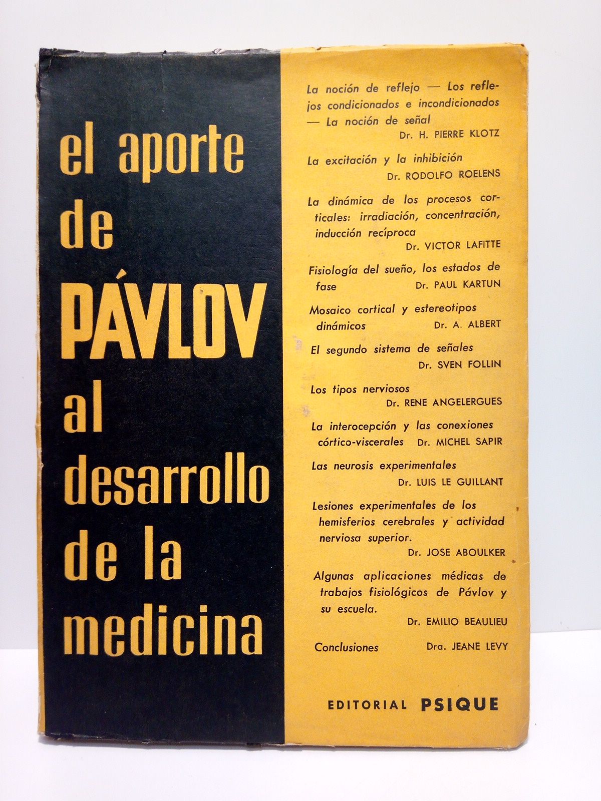 VARIOS - El aporte de PAVLOV al desarrollo de la medicina /  COLABORAN: H. P. Klotz; R. Roelens; V. Lafitte; P. Kartun; A. Albert; S. Follin; R. Angelergues; M. Sapir; L. Le Guillant; J. Aboulker; E. Beaulieu; J. Lvy