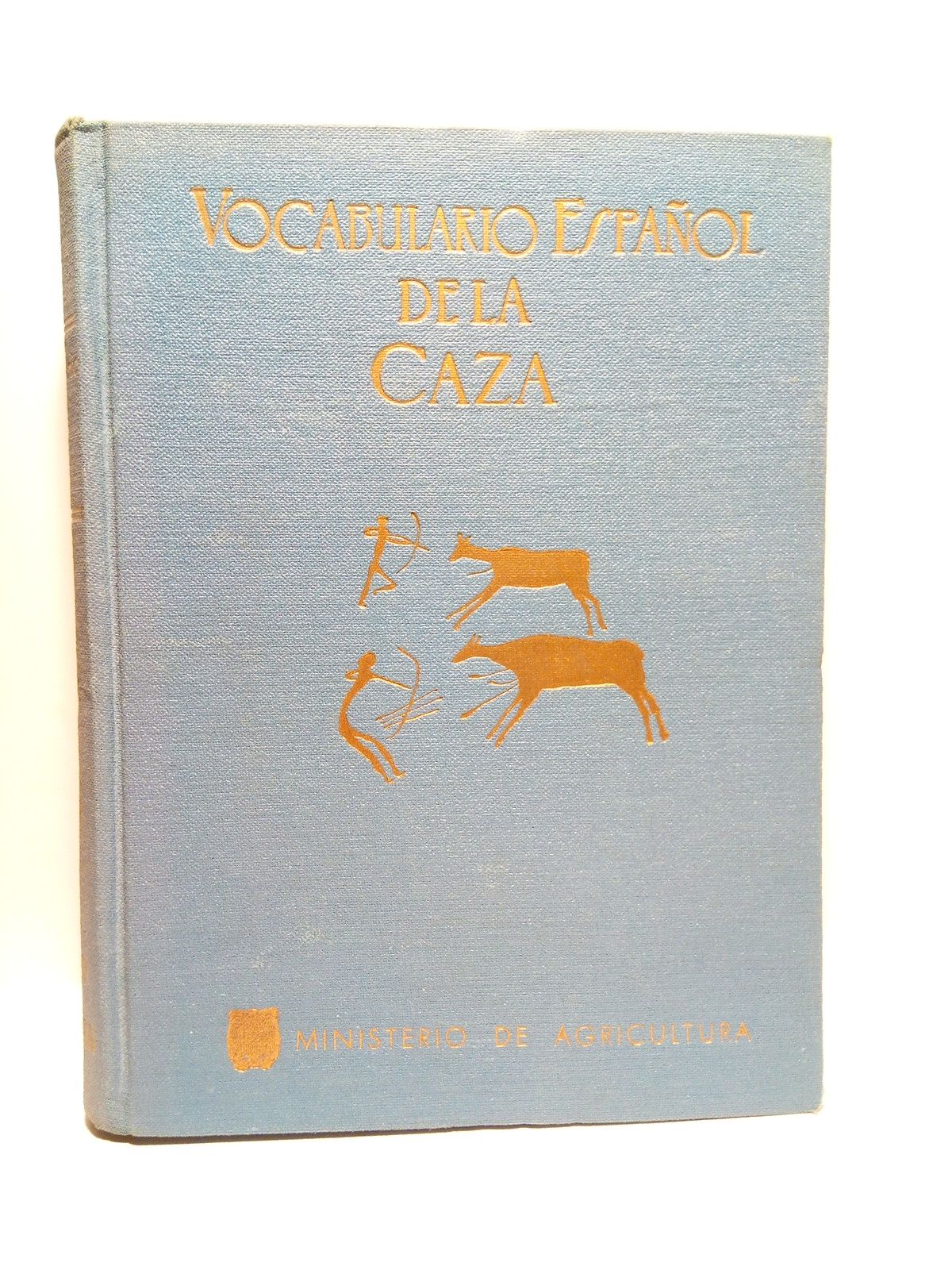 MINISTERIO DE AGRICULTURA [Editor] - Vocabulario espaol de la caza /  Prefacio de Ramn Beneyto Sanchs