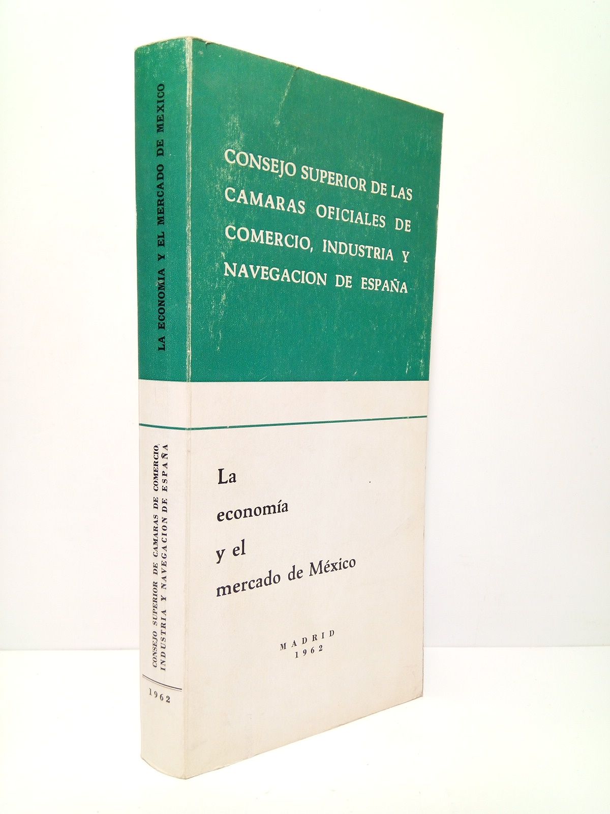 FUENTES IRUROZQUI, Manuel - La economa y el mercado de Mxico /  Prlogo de D. Antonio Blanco del Cacho