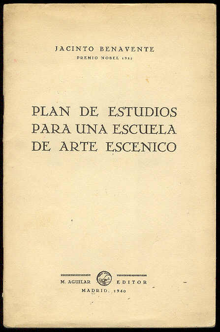 BENAVENTE, Jacinto - Plan de estudios para una escuela de arte escnico