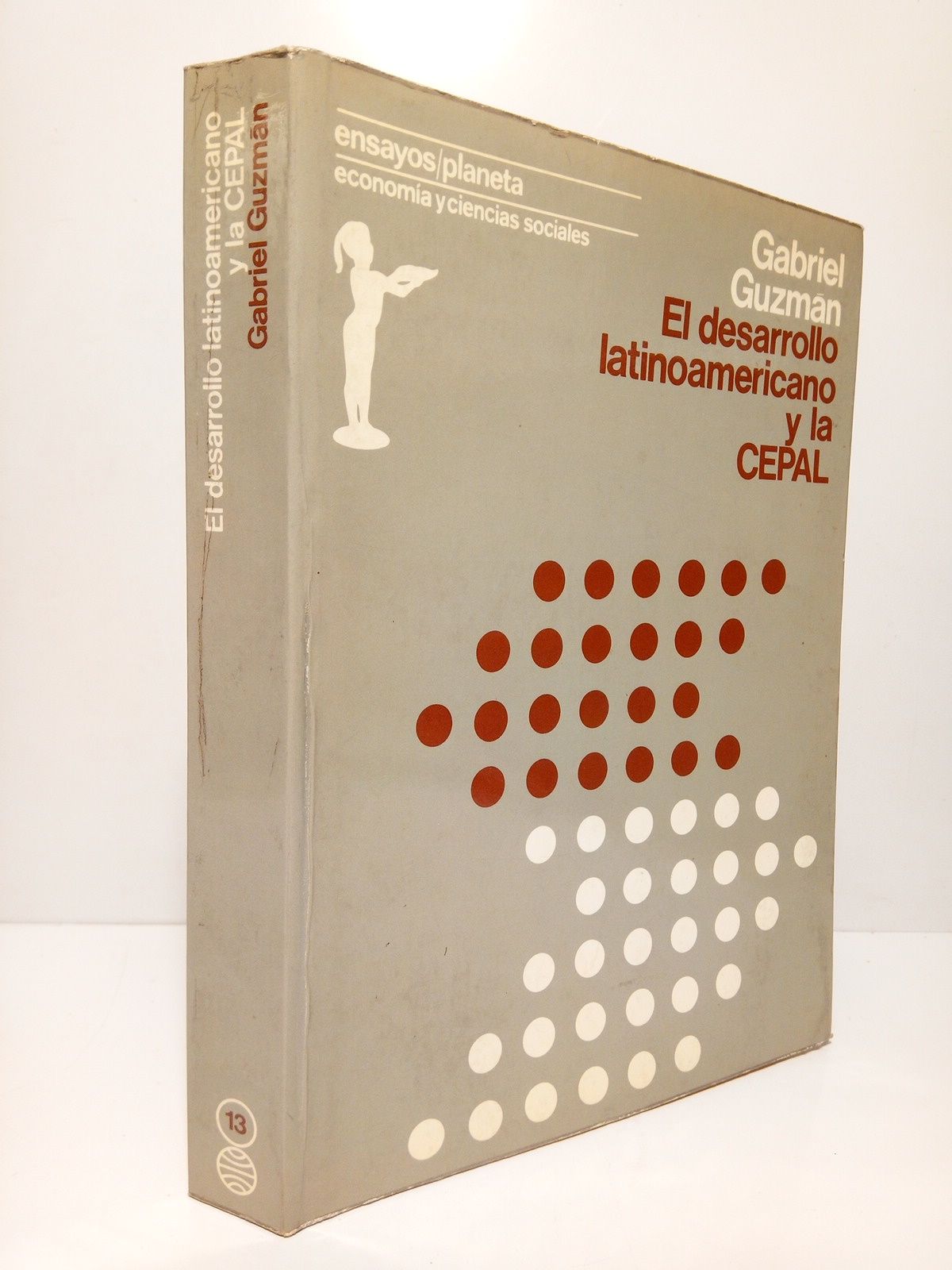 GUZMAN, Gabriel - El desarrollo latinoamericano y la CEPAL. (Premio Internacional Benalmdena de Ensayo 1975 de Economa y Ciencias Sociales)