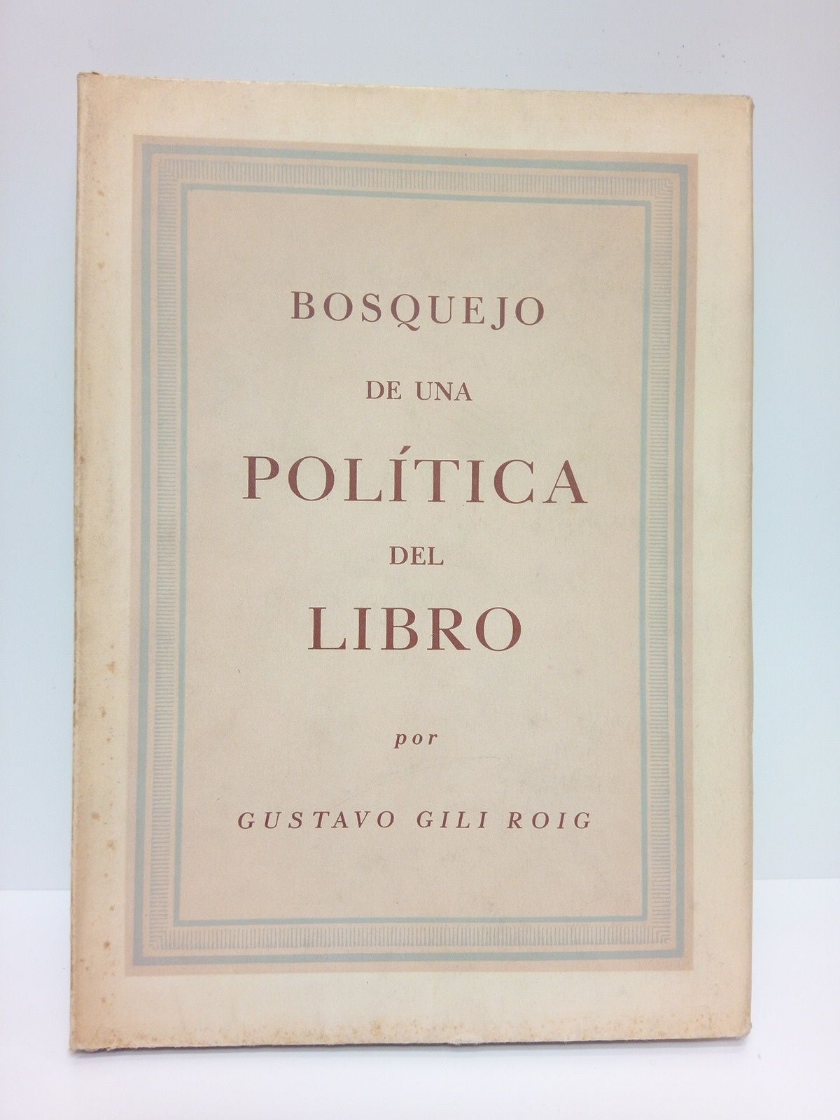 GIL ROIG, Gustavo - Bosquejo de una poltica del libro