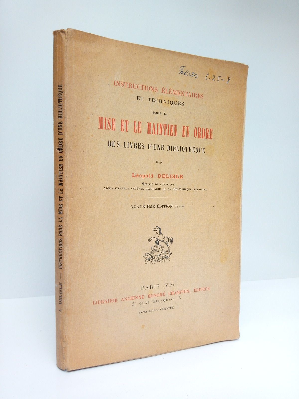 DELISLE, Lopold - Instructions lmentaires et techniques pour la mise et le maintien en ordre des livres d'une bibliothque