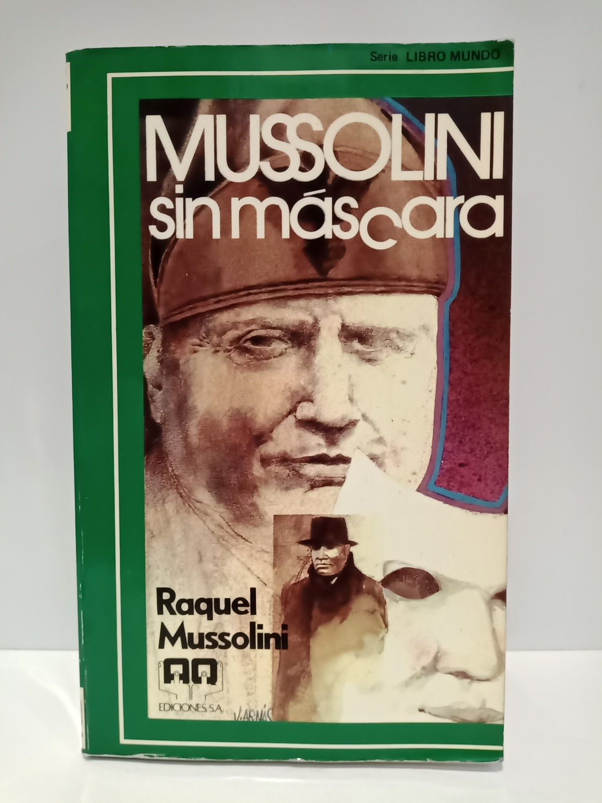 MUSSOLINI, Raquel y Albert Zarca - Mussolini sin mscara