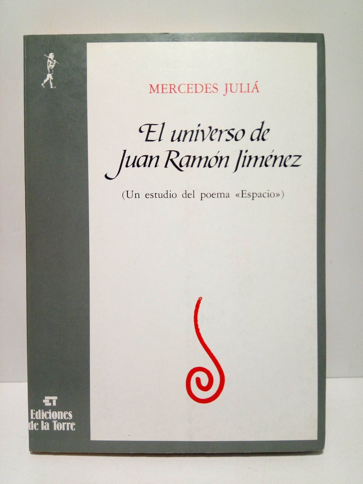 JULIA, Mercedes - El Universo de Juan Ramn Jimnez: Un estudio del poema 