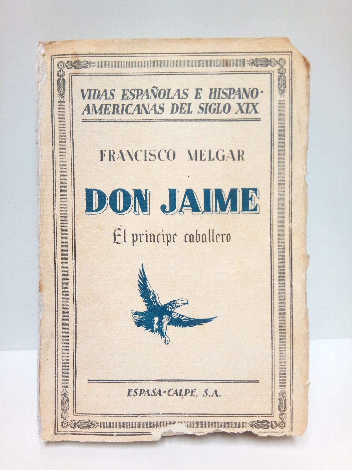 MELGAR, Francisco - Don Jaime, el prncipe caballero