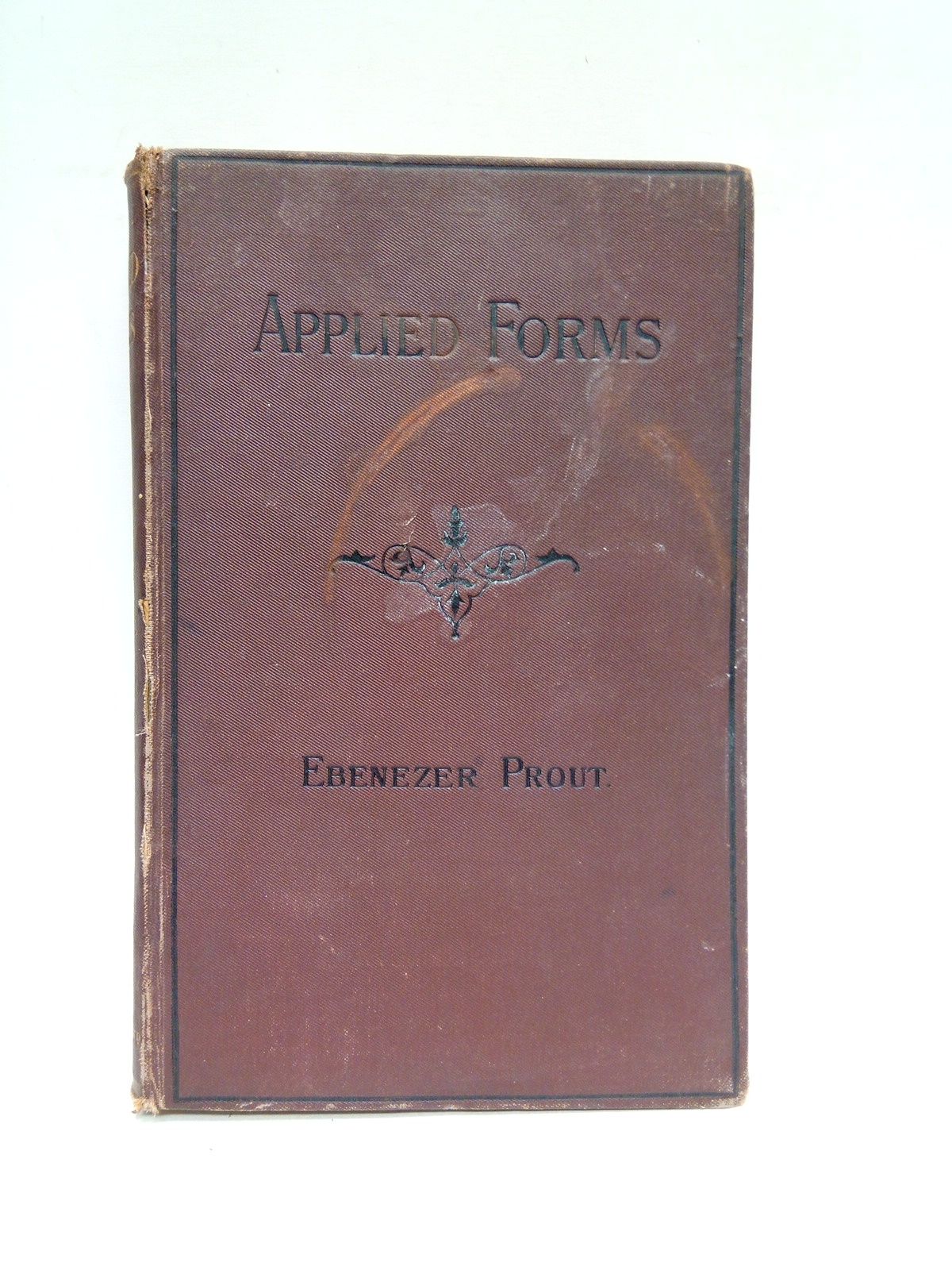 PROUT, Ebenezer - Applied forms: A sequel to 