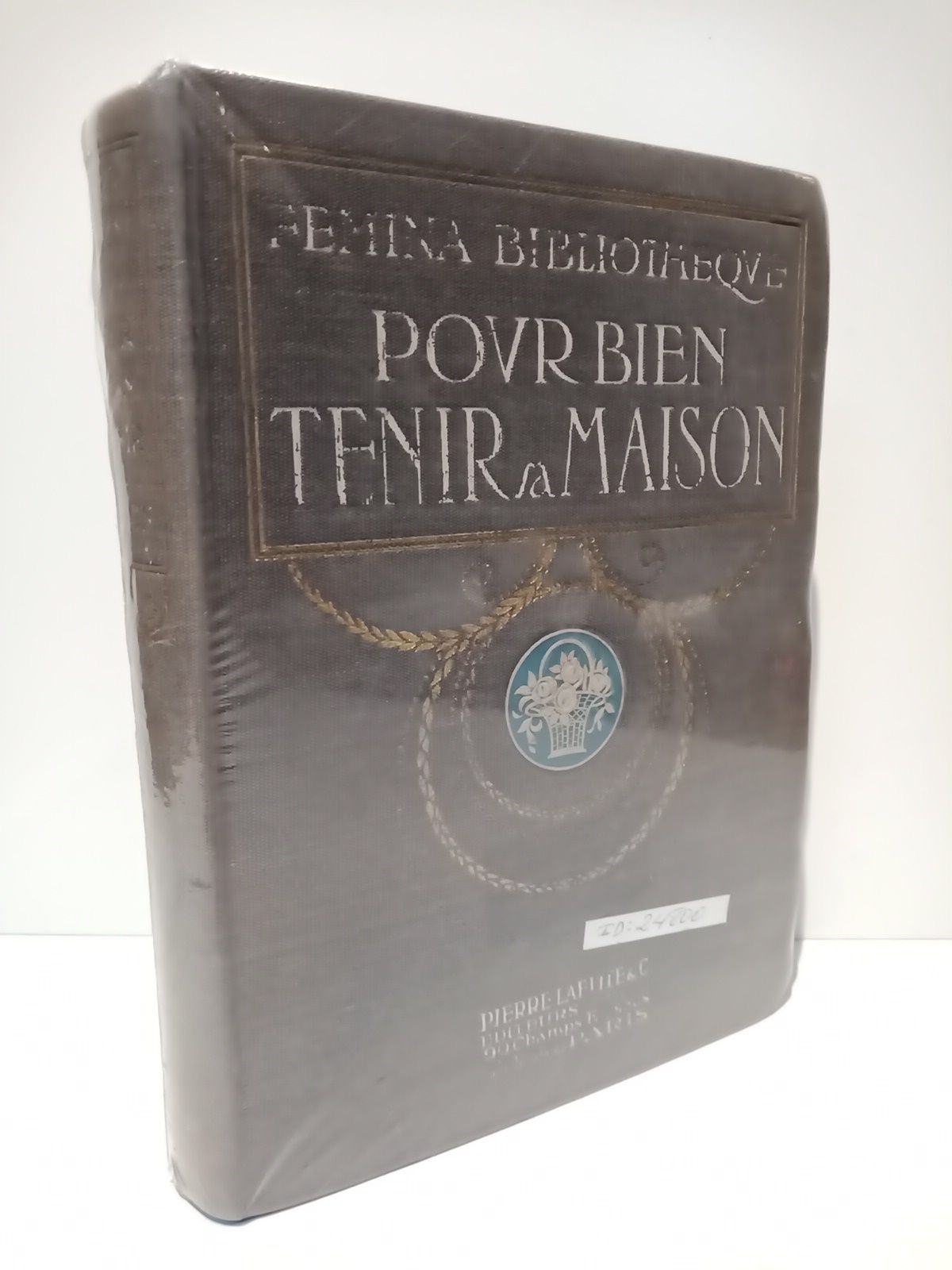 POUR BIEN... - Pour Bien Tenir sa Maison /  Prface de Mme. Daniel Lesueur; Collection publie sous le patronage du LYCEUM et sous la direction de Mme. Marie-Anne L'Heureux; ouvrage orn de 24 pages d'illustrations photographiques hors texte