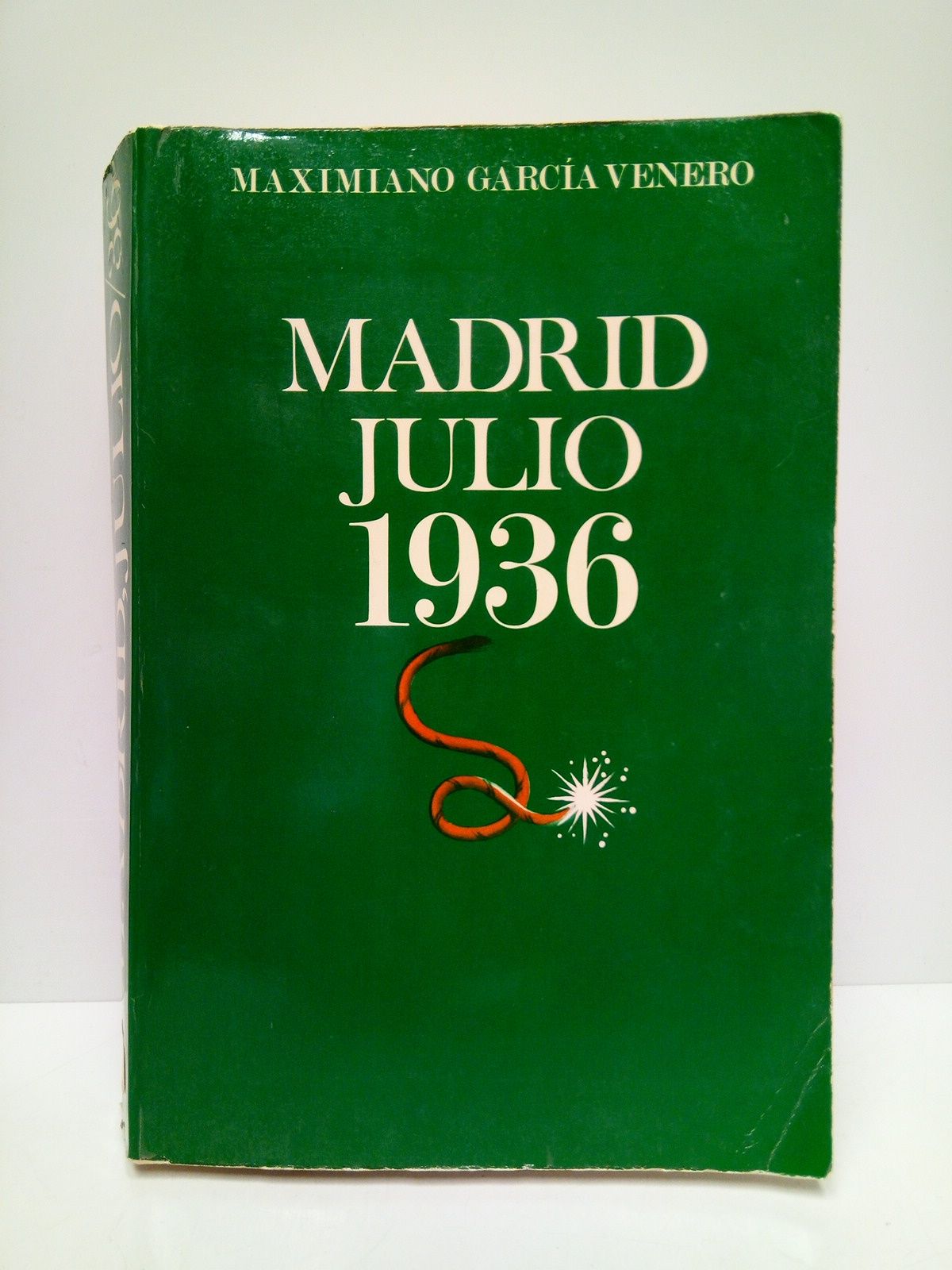 GARCIA VENERO, Maximiano - Madrid, Julio 1936