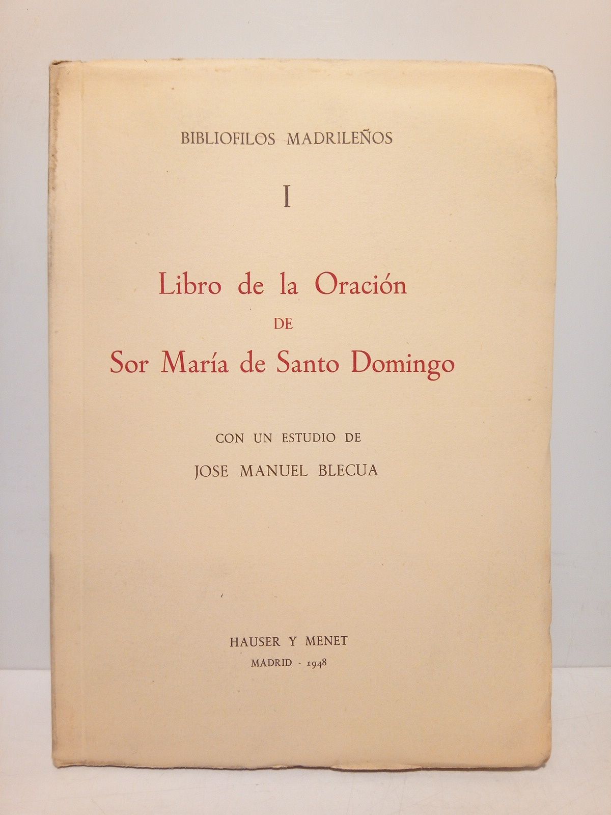 SANTO DOMINGO, Sor Mara de (1480-1524) - Libro de la Oracin de Sor Mara de Santo Domingo /  Con un estudio de Jos Mara Blecua