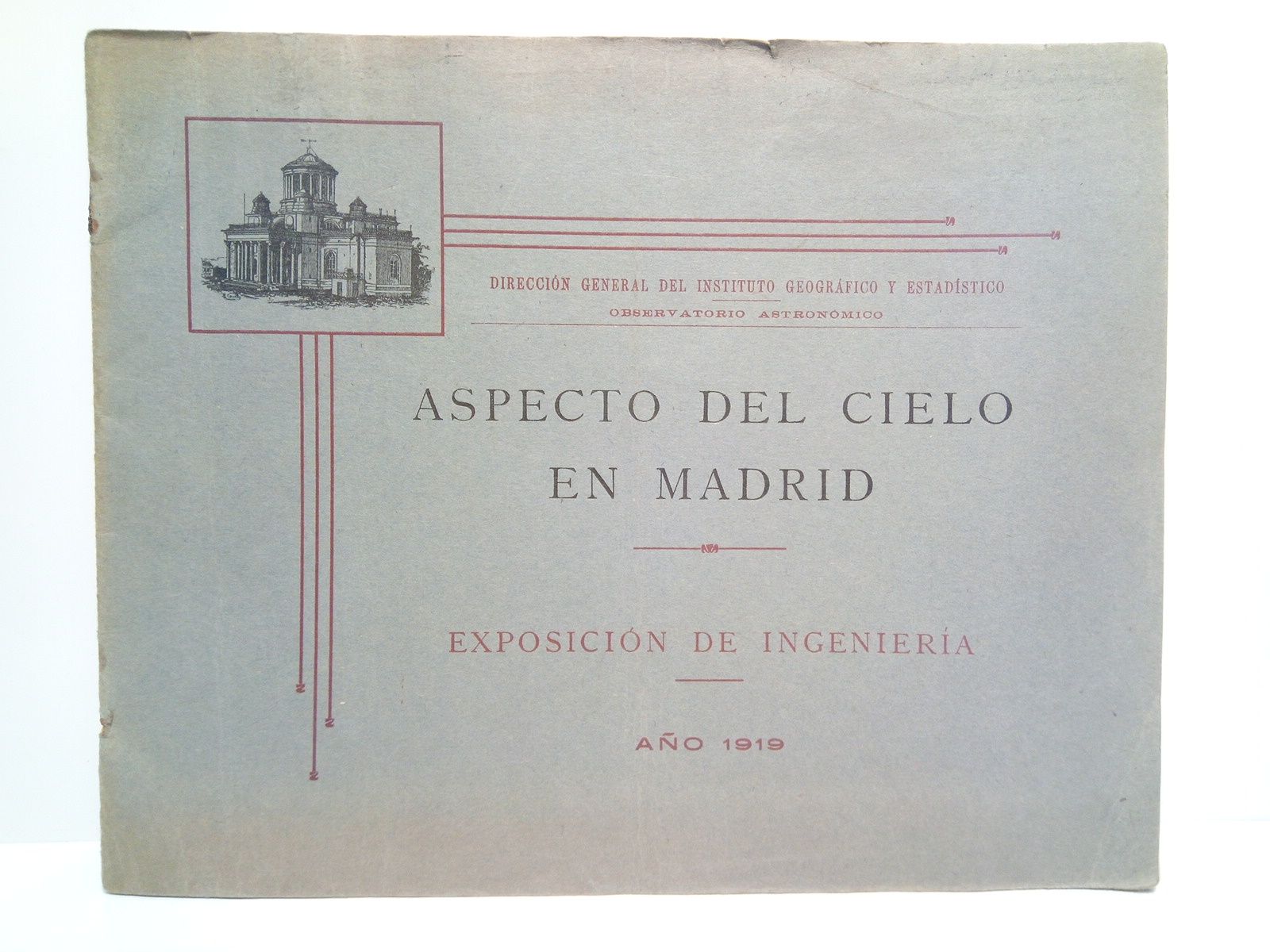 DIRECCION GENERAL DEL INSTITUTO GEOGRFICO Y ESTADISTICO - Aspecto del cielo en Madrid. Exposicin de Ingeniera en el Observatorio Astronmico, 1919