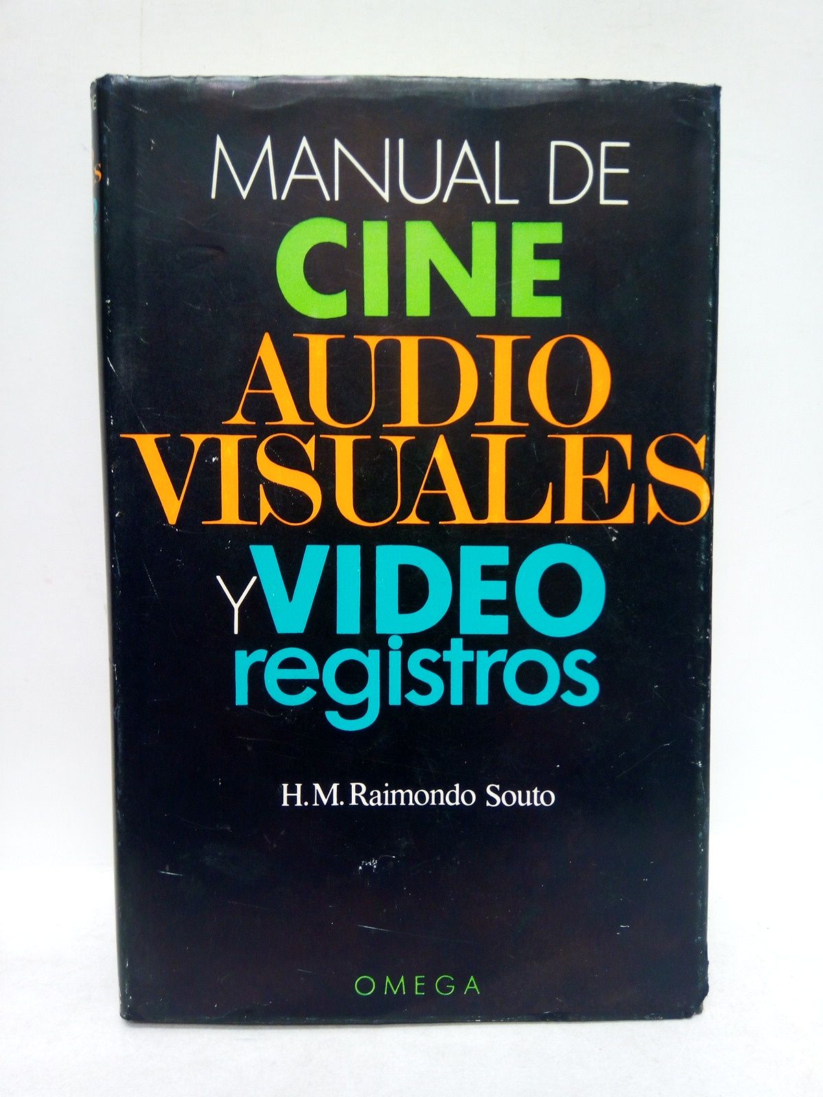 RAIMONDO SOUTO, H. Mario - Manual de cine, audiovisuales y video-registros