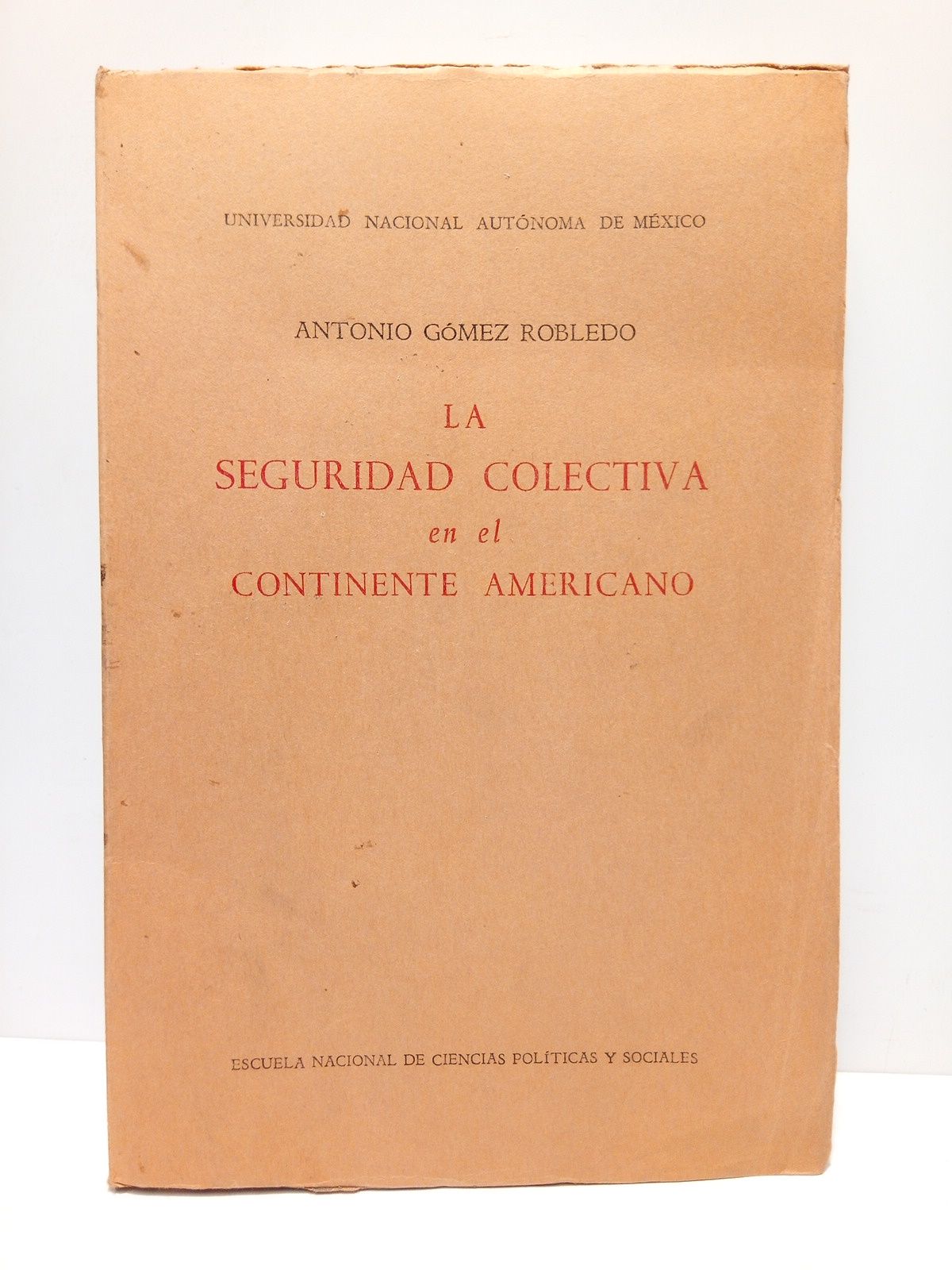 GOMEZ ROBLEDO, Antonio - La seguridad colectiva en el continente americano