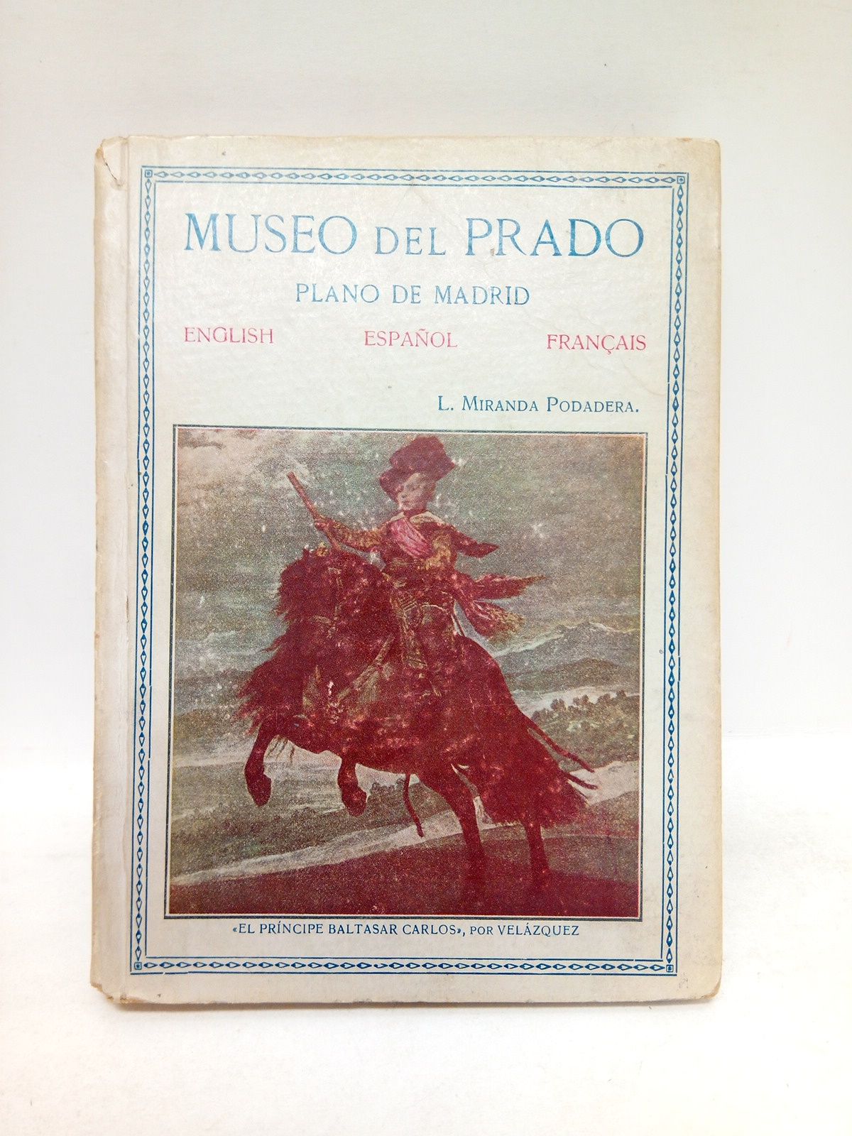 MIRANDA PODADERA. L. - Museo del Prado; Cuadros de fama mundial; Fotografas y explicacin; Plano de Madrid
