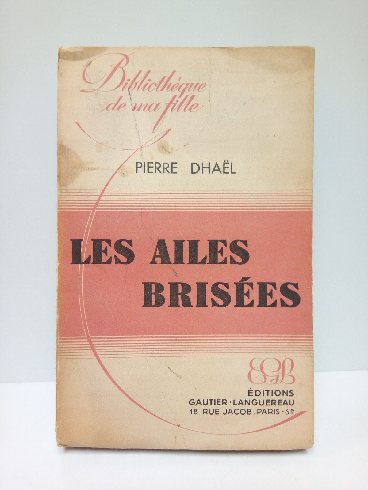 DHAL, Pierre - Les Ailes Brises