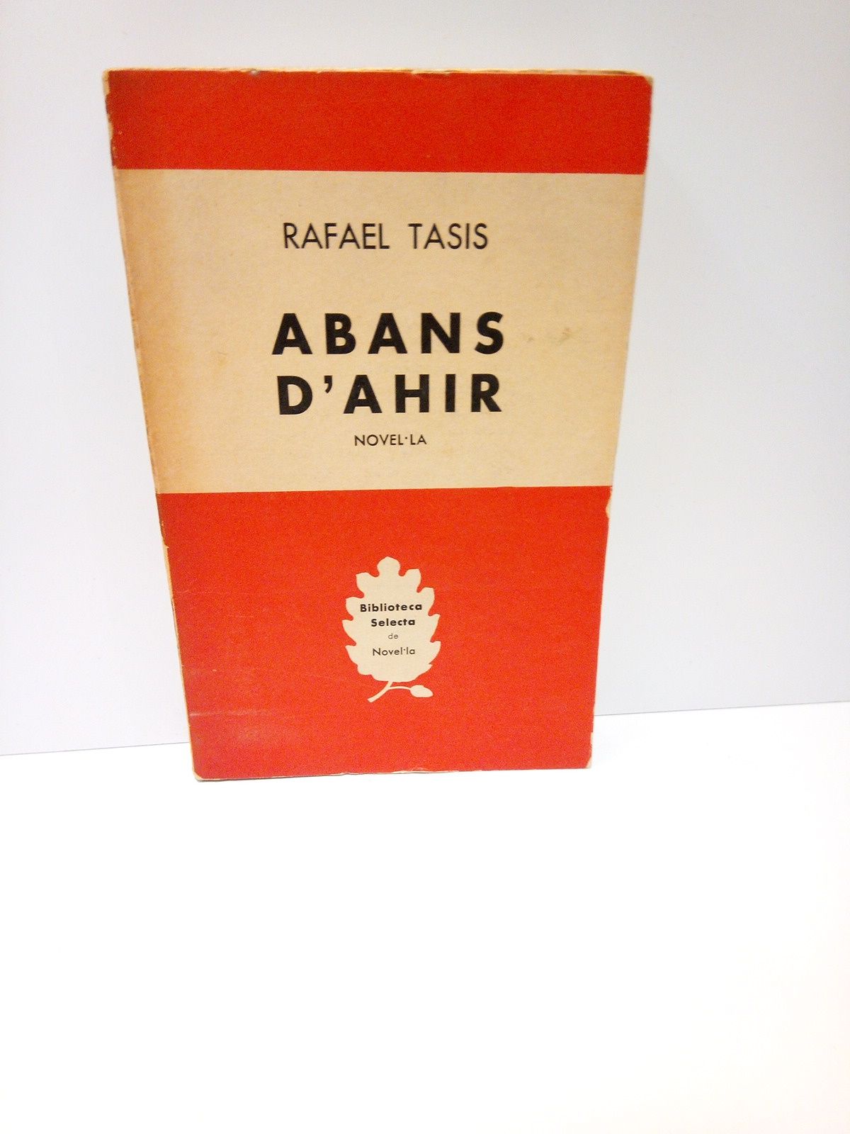 TASIS, Rafael - Abans - D'ahir. (Novel.la)